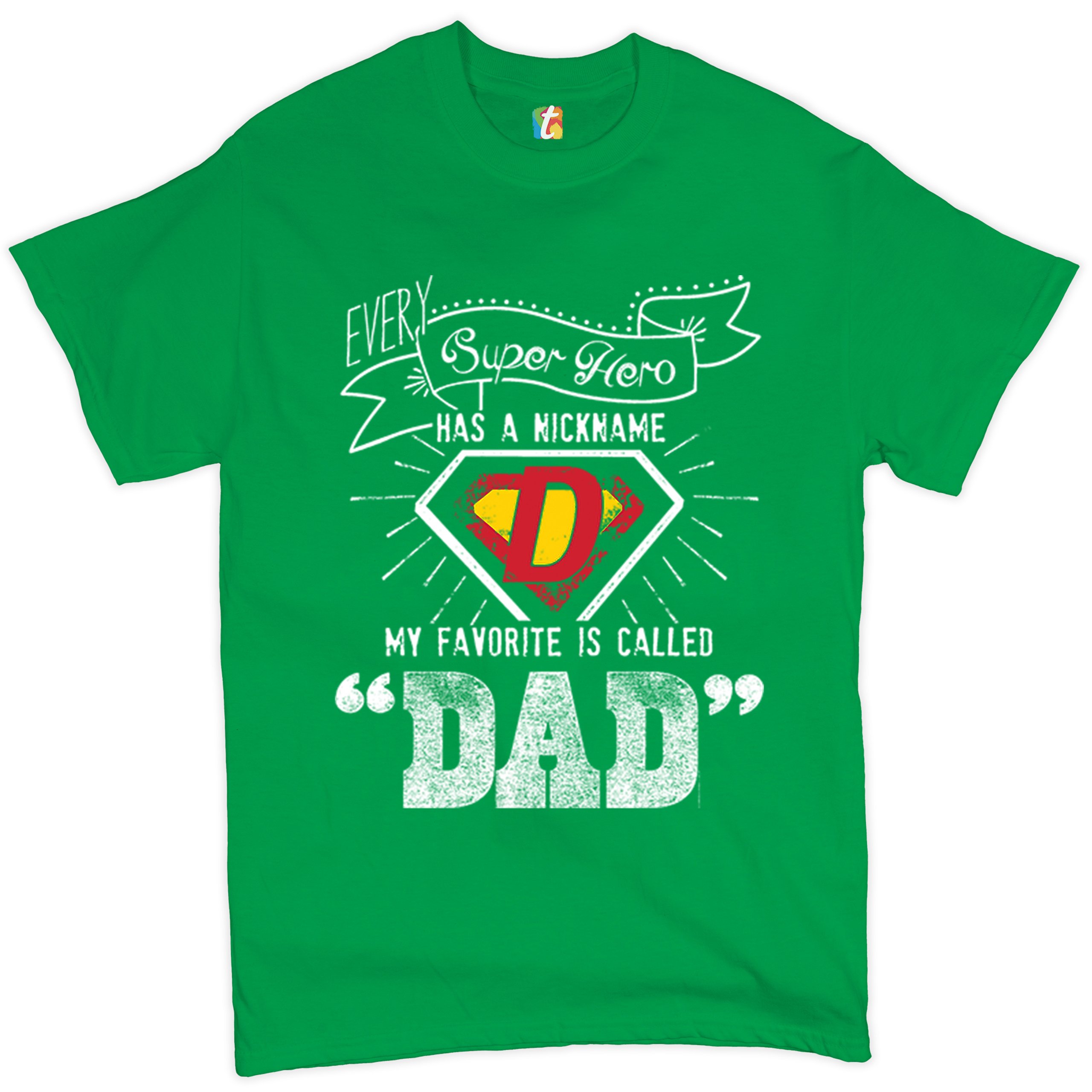 Every Super Hero Has a Nickname T-shirt Best Dad Ever Father's Day Men's Tee - Picture 22 of 53