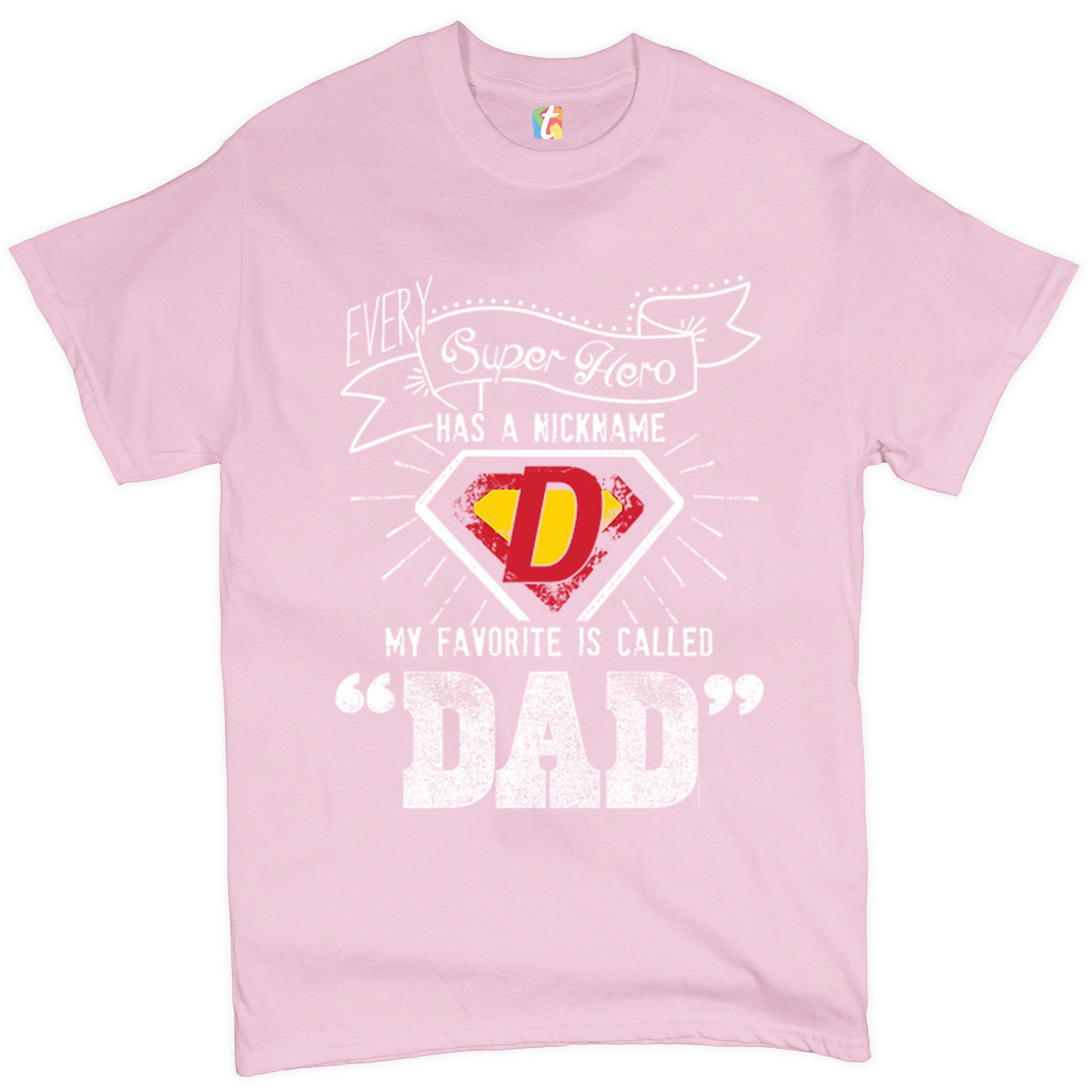 Every Super Hero Has a Nickname T-shirt Best Dad Ever Father's Day Men's Tee - Picture 38 of 53