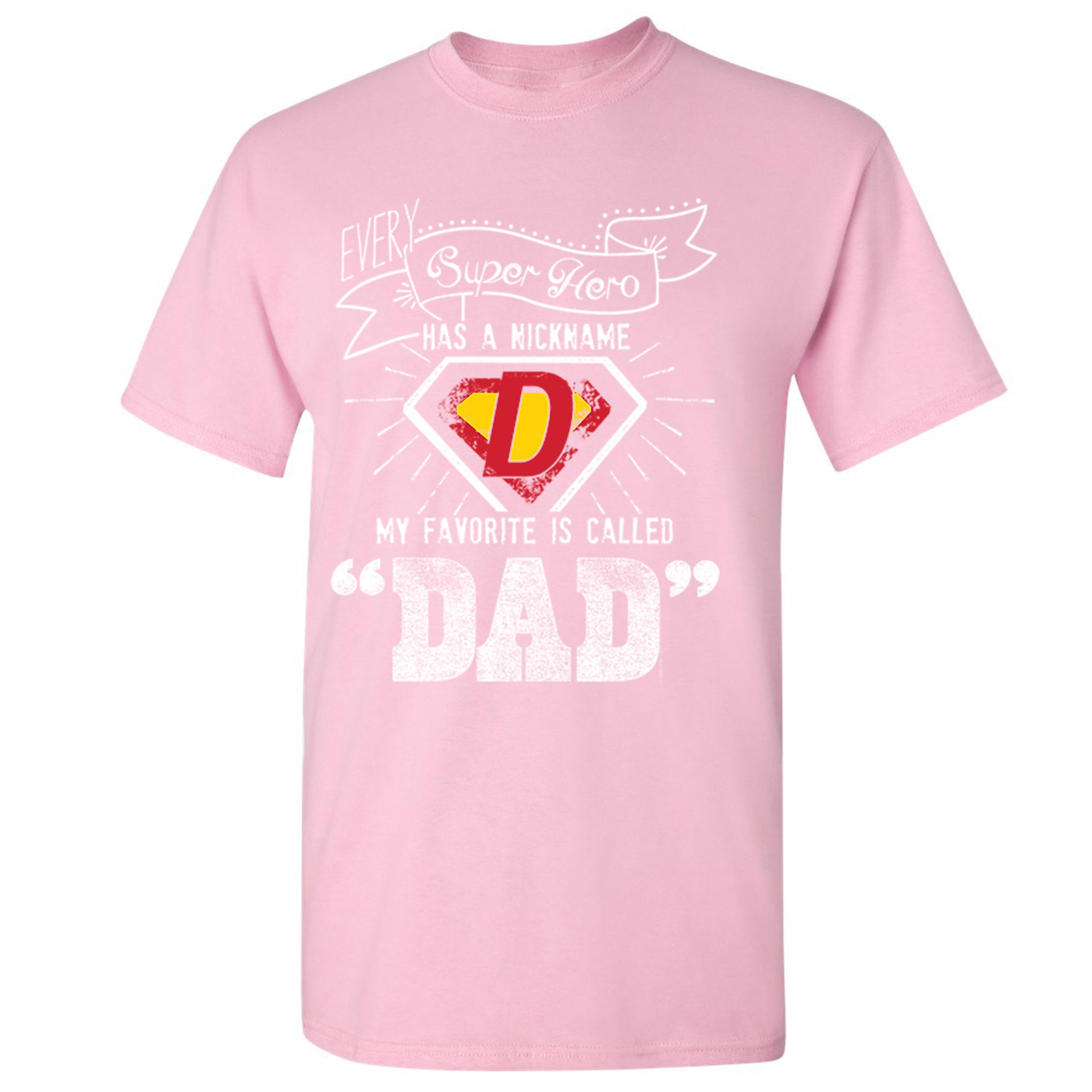 Every Super Hero Has a Nickname T-shirt Best Dad Ever Father's Day Men's Tee - Picture 39 of 53