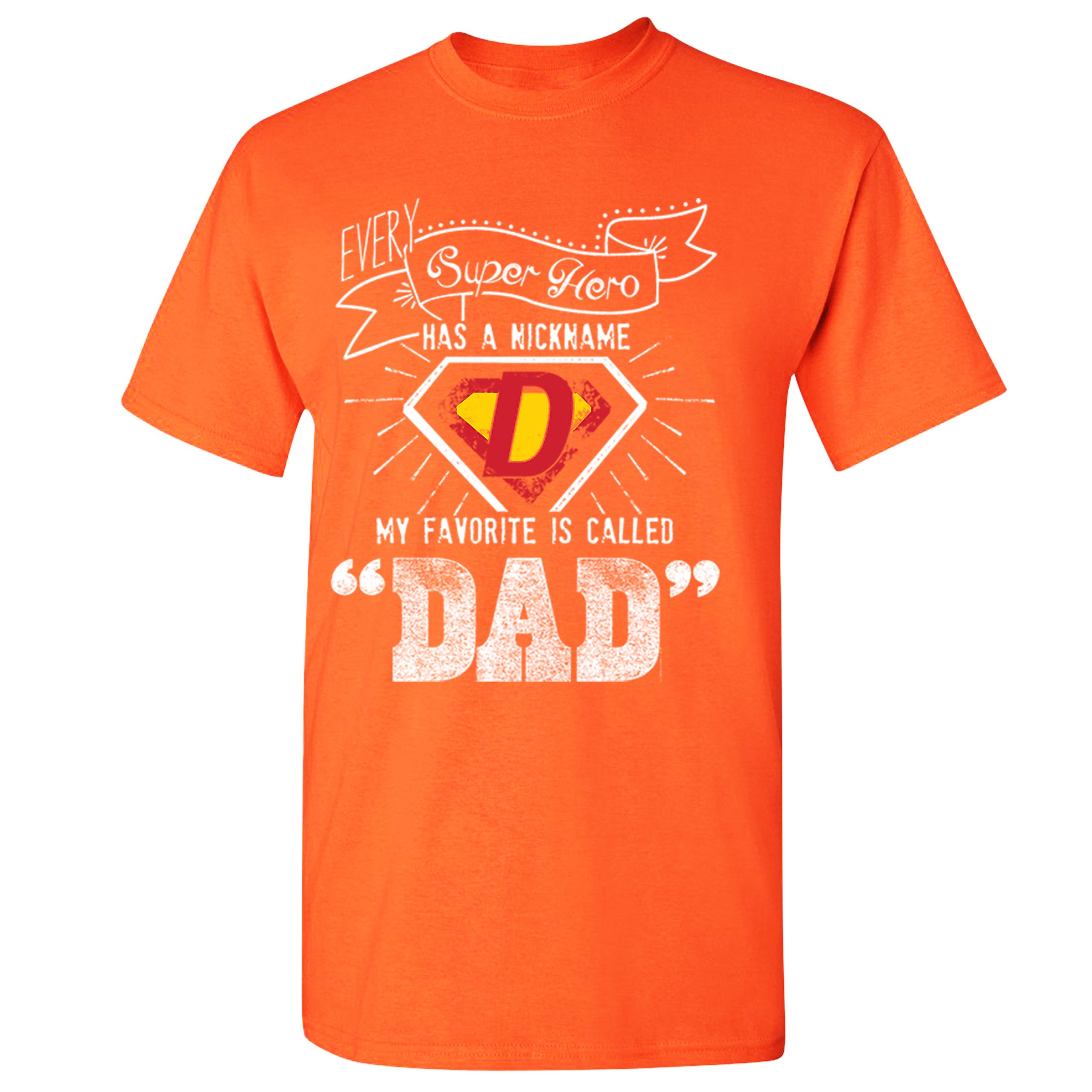 Every Super Hero Has a Nickname T-shirt Best Dad Ever Father's Day Men's Tee - Picture 7 of 53