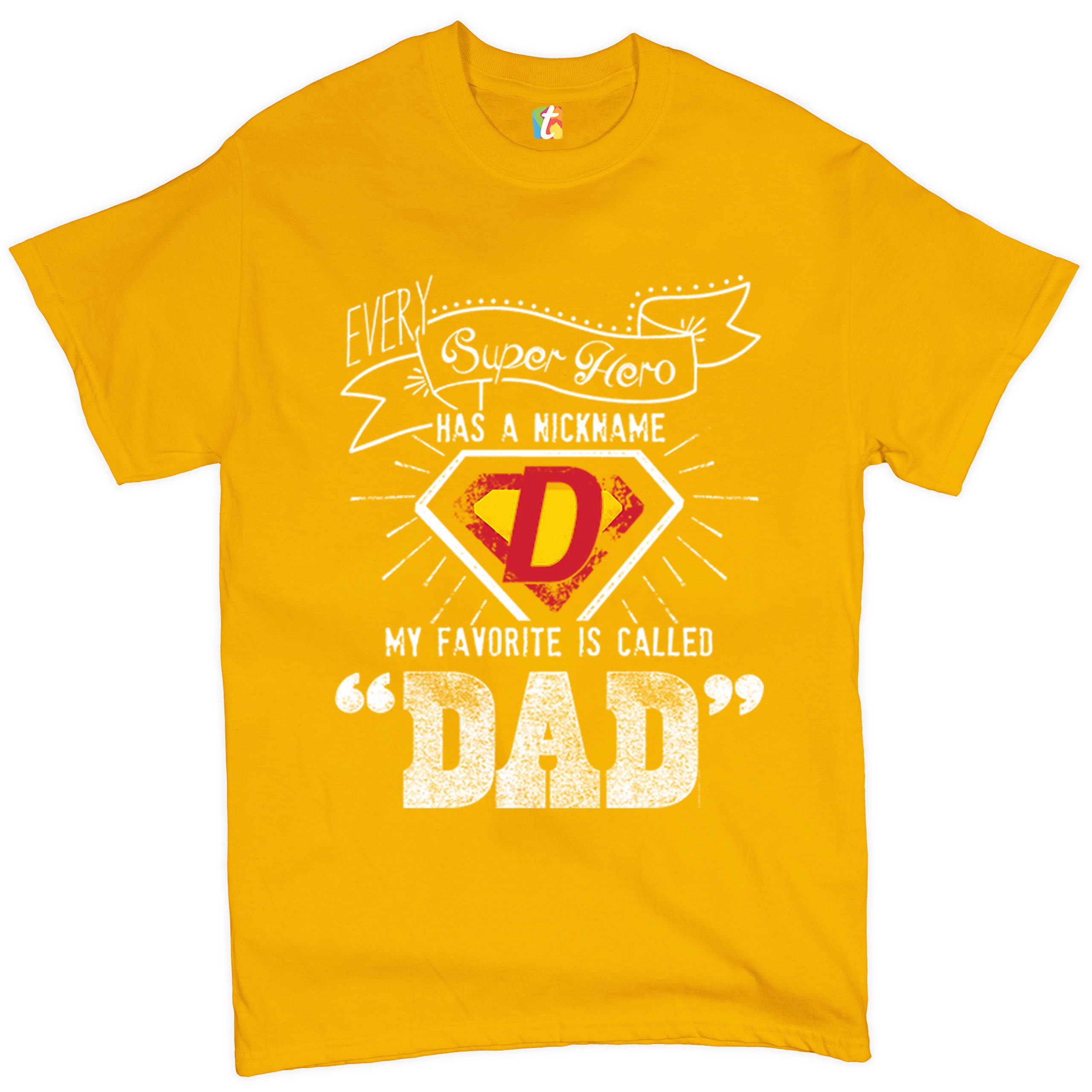 Every Super Hero Has a Nickname T-shirt Best Dad Ever Father's Day Men's Tee - Picture 50 of 53