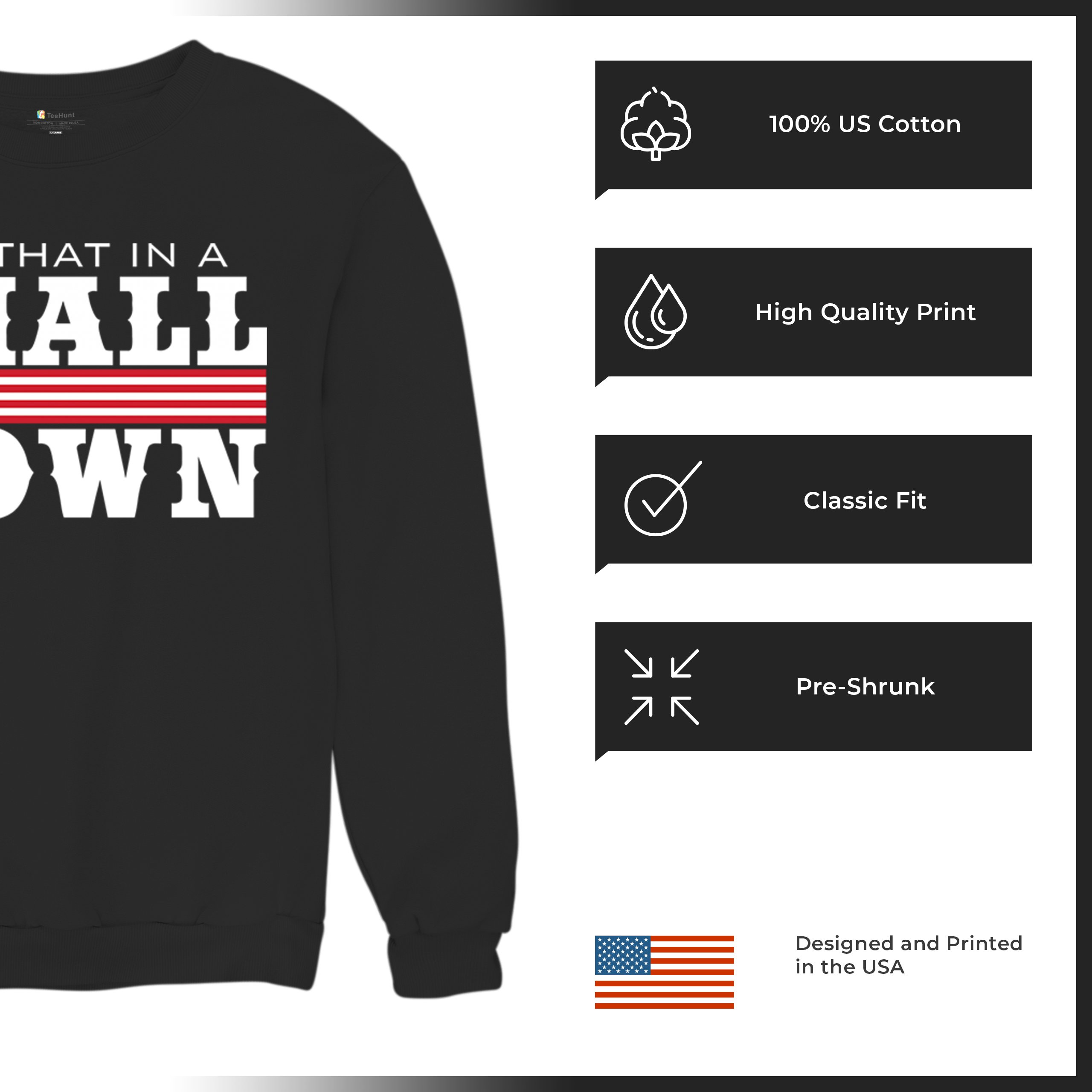 Try That In A Small Town Sweatshirt Patriotic Country Song Republican Crewneck - Picture 7 of 29