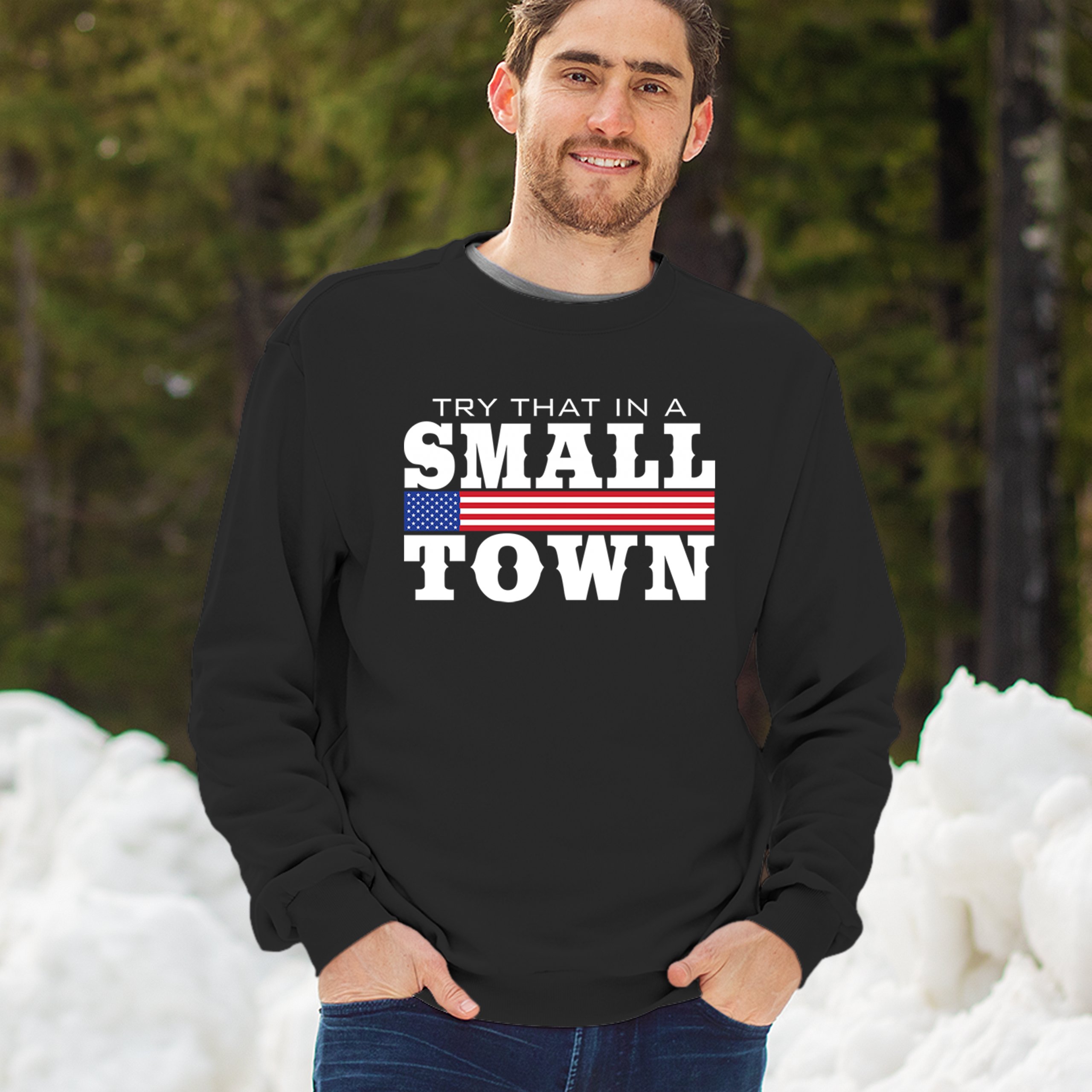 Try That In A Small Town Sweatshirt Patriotic Country Song Republican Crewneck - Picture 5 of 29