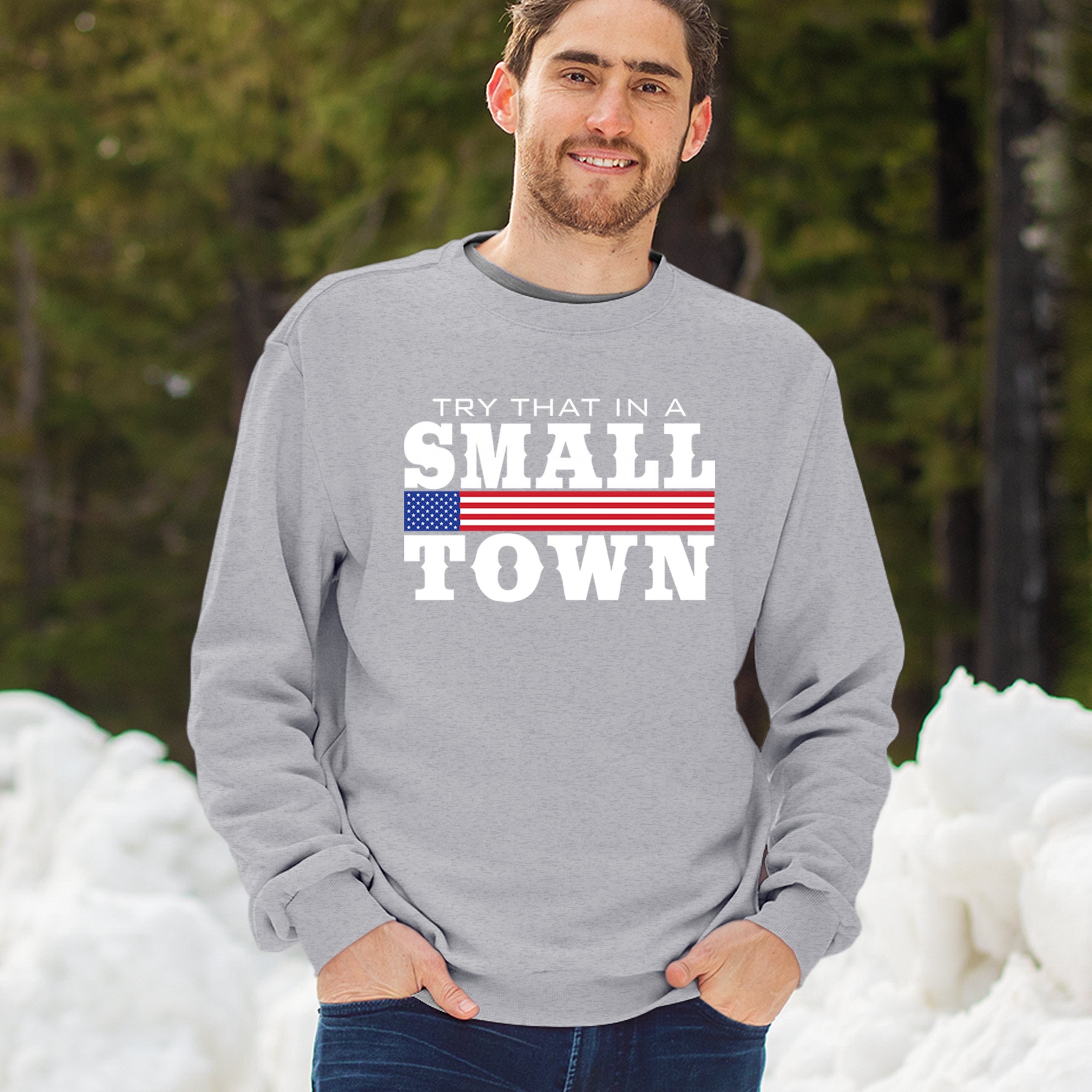 Try That In A Small Town Sweatshirt Patriotic Country Song Republican Crewneck - Picture 12 of 29