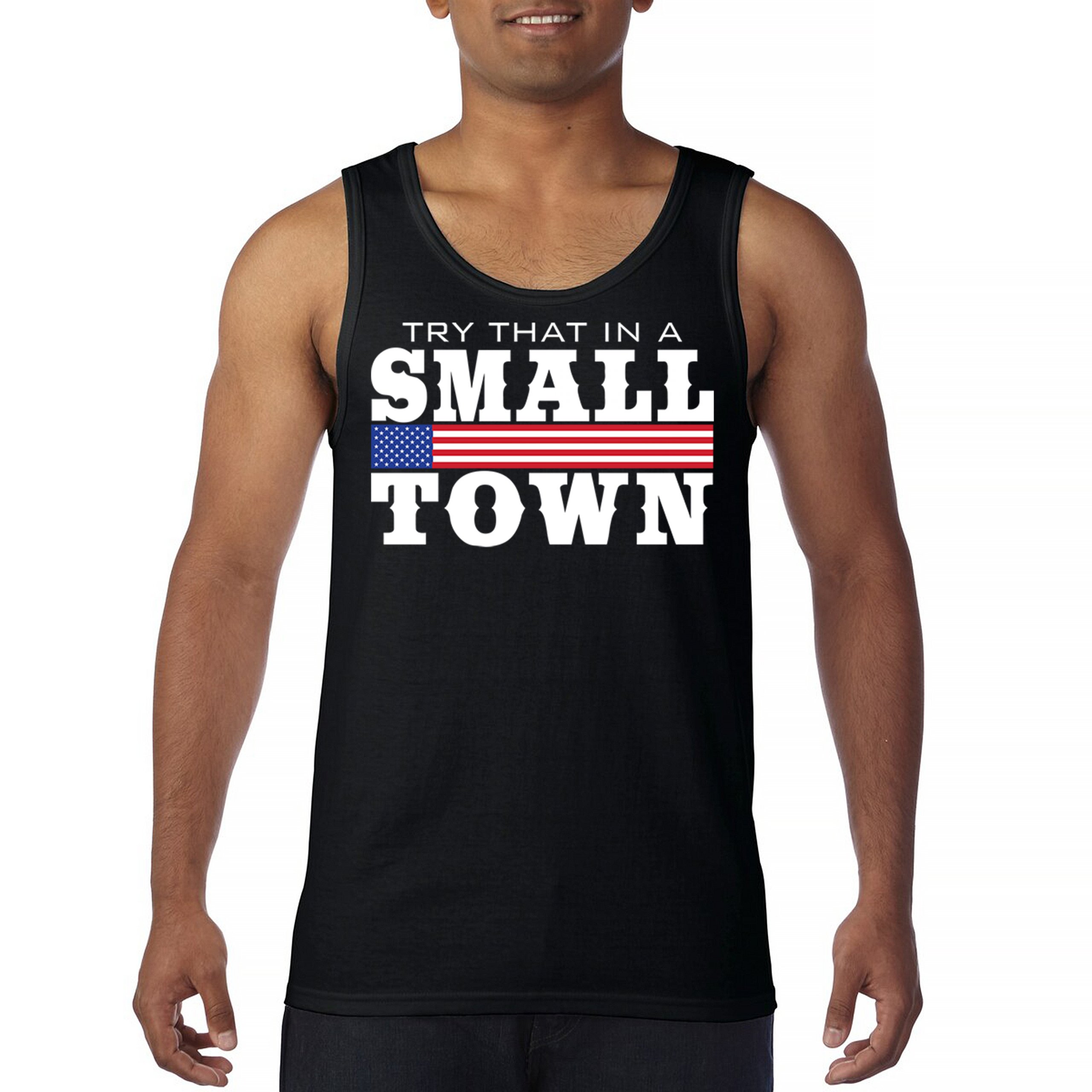 Try That In A Small Town Tank Top Patriotic Country Song Republican Men’s Top