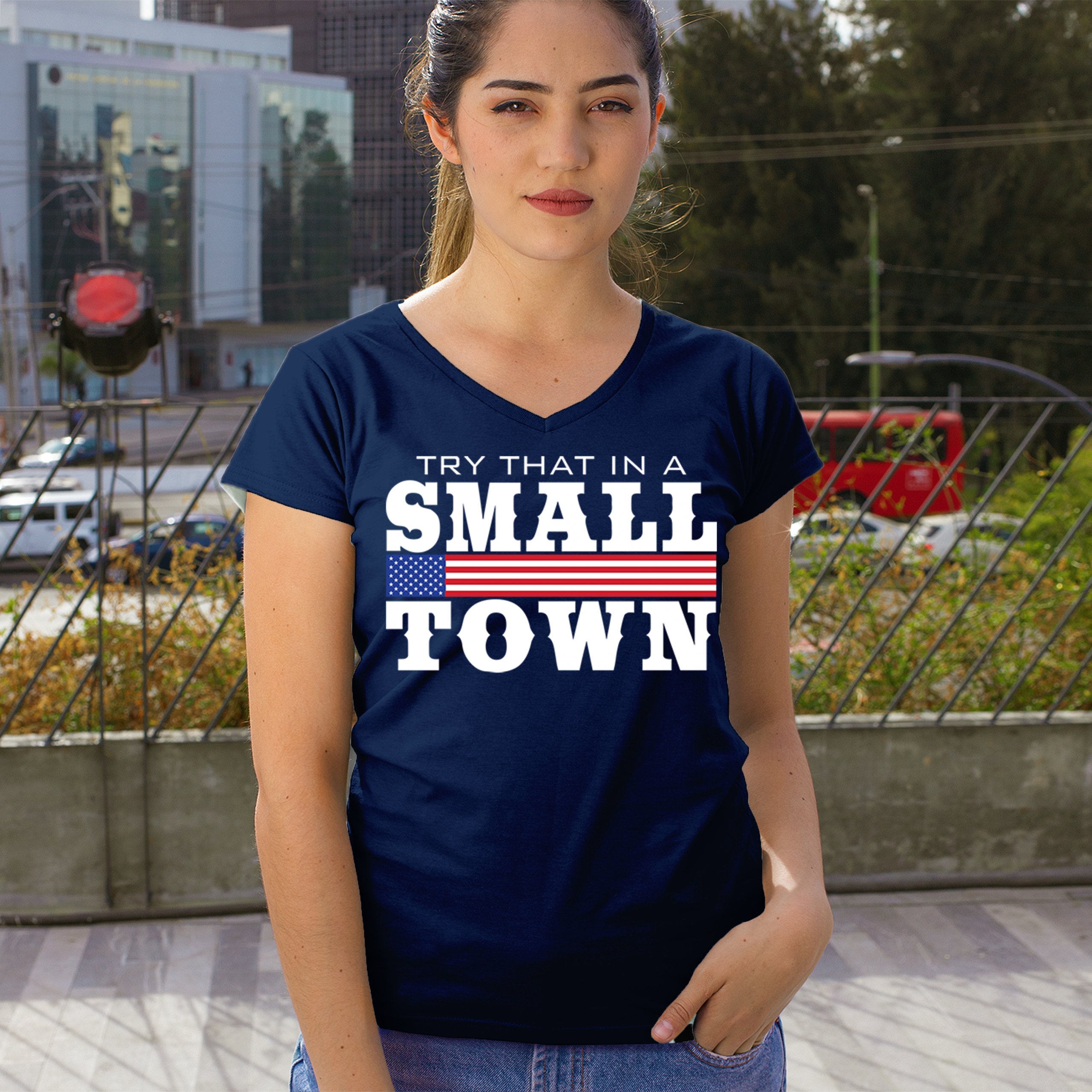 Try That In A Small Town Women's V-Neck T-shirt Patriotic Country Music Tee - Picture 26 of 50