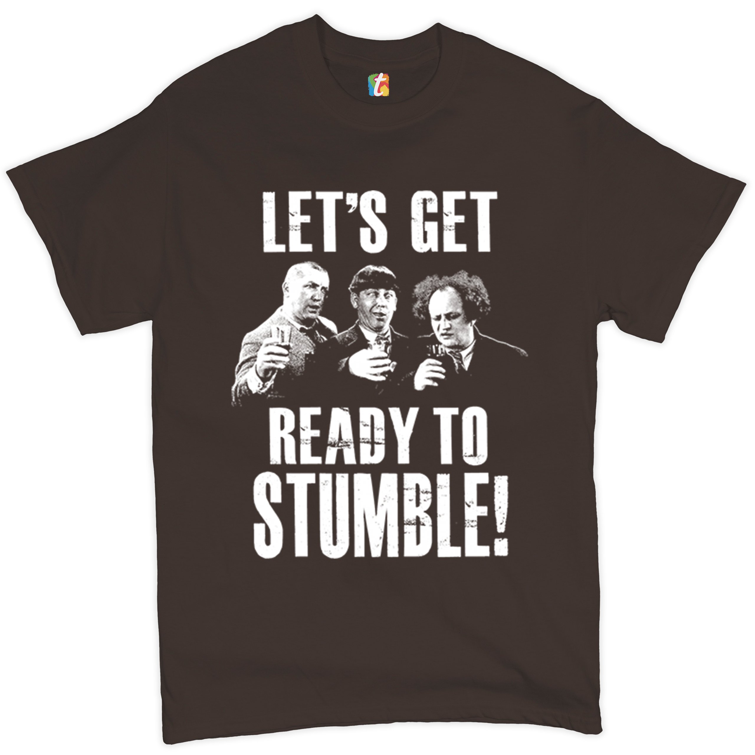 Let's Get Ready to Stumble T-shirt The Three Stooges Funny Vintage Men's Tee - Picture 34 of 53