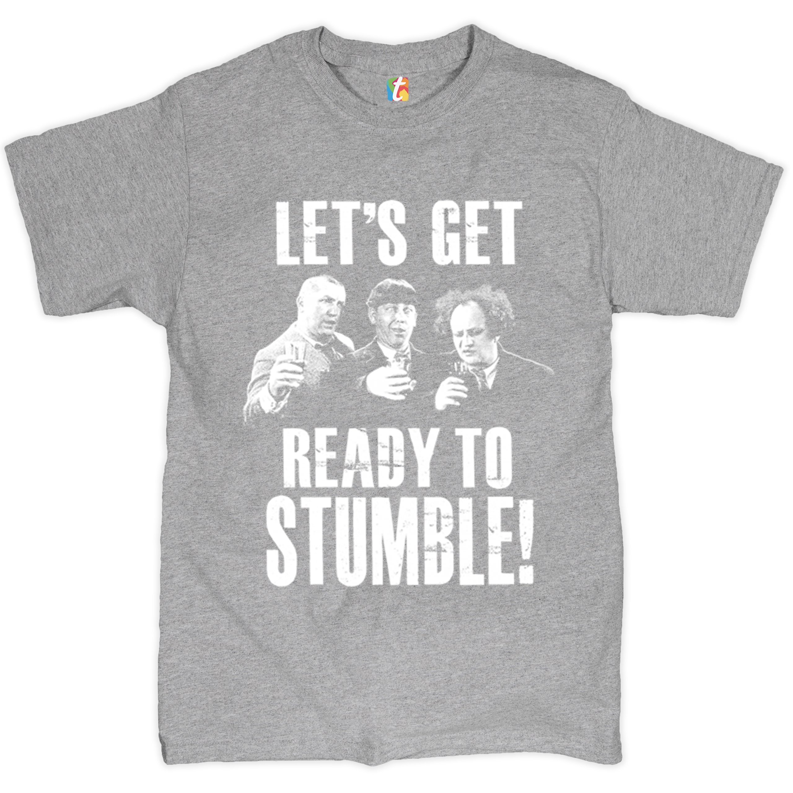 Let's Get Ready to Stumble T-shirt The Three Stooges Funny Vintage Men's Tee - Picture 6 of 53
