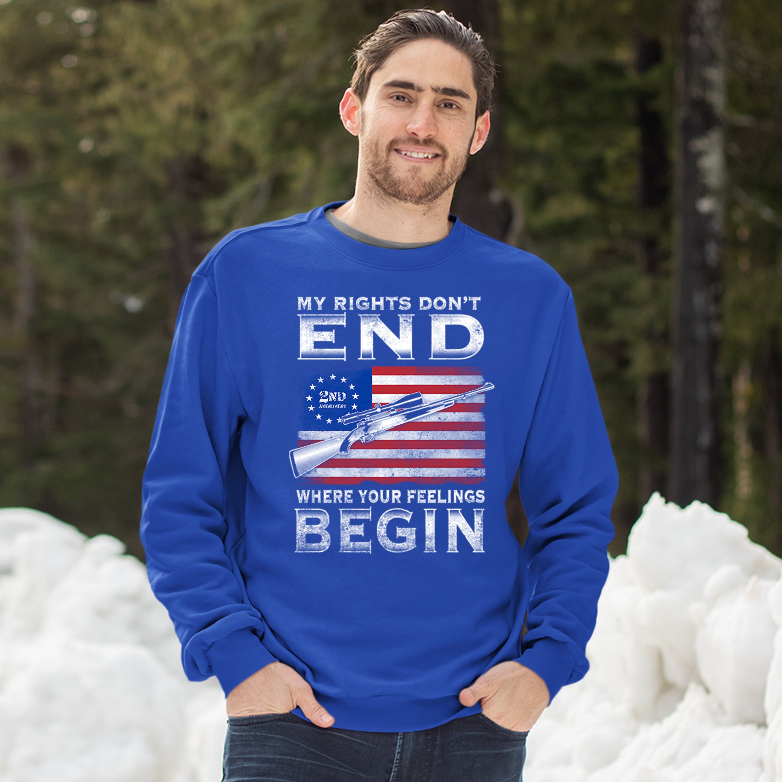 My Rights Don't End Where Your Feelings Begin Sweatshirt 2nd Amendment Crewneck - Picture 25 of 26