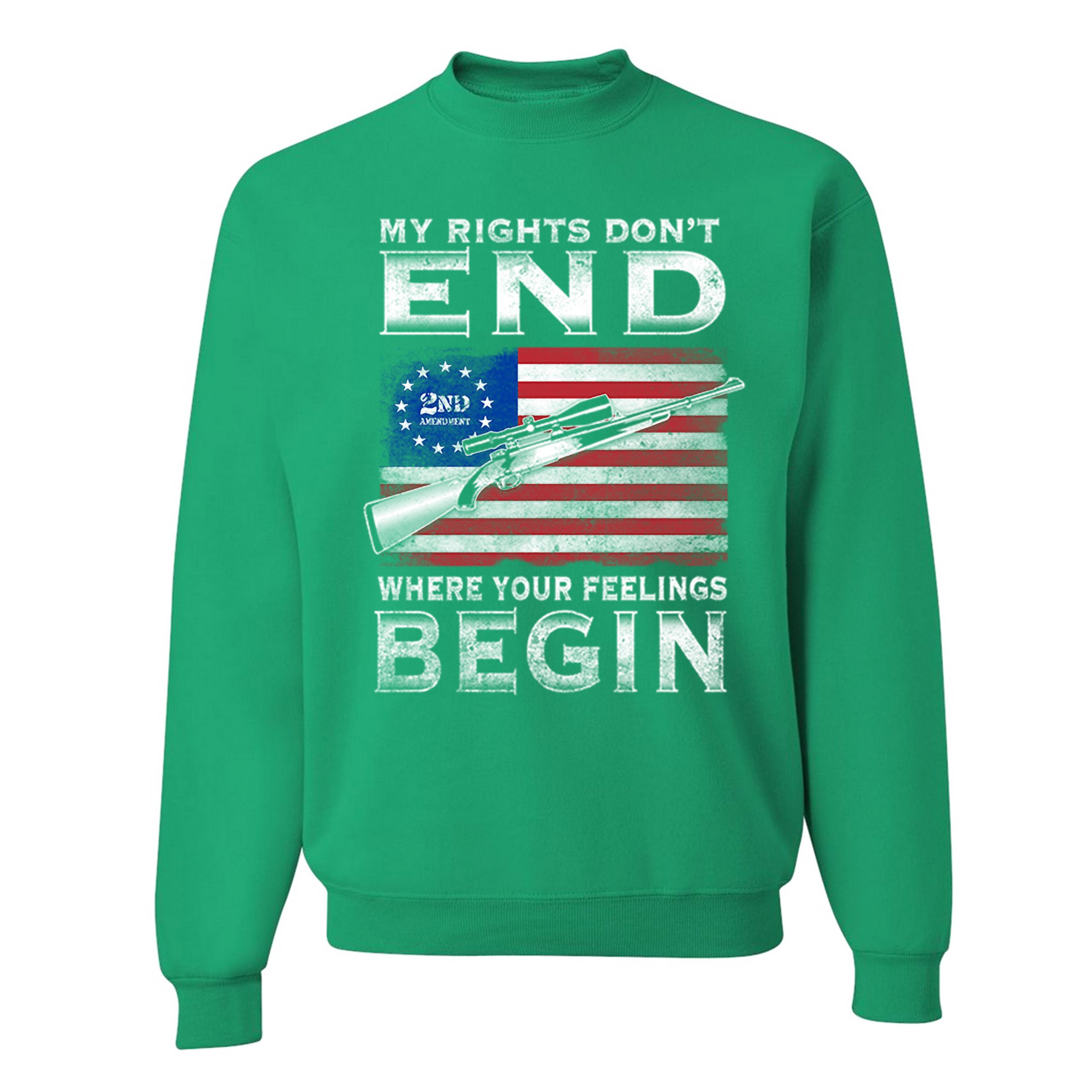 My Rights Don't End Where Your Feelings Begin Sweatshirt 2nd Amendment Crewneck - Picture 18 of 26