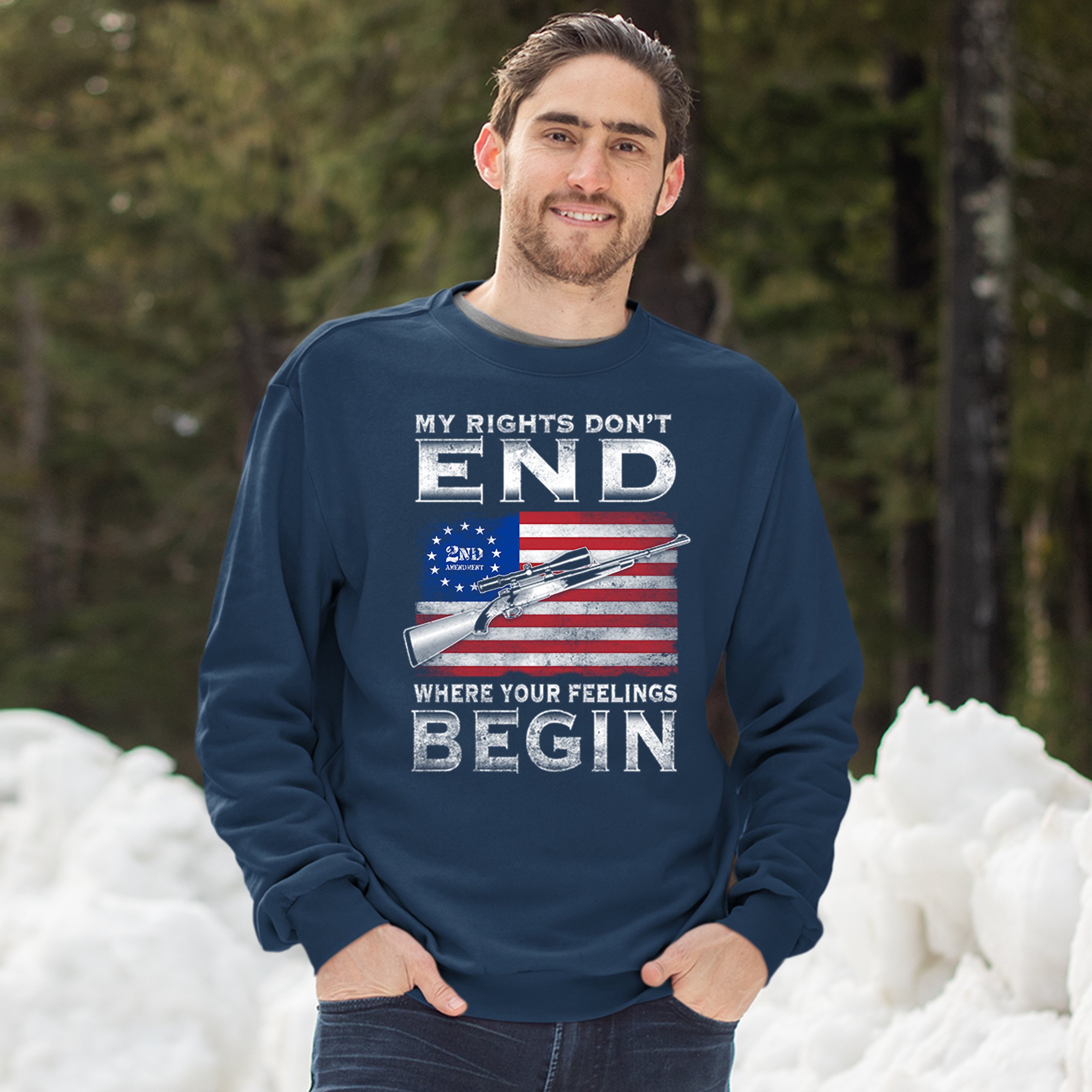 My Rights Don't End Where Your Feelings Begin Sweatshirt 2nd Amendment Crewneck - Picture 15 of 26