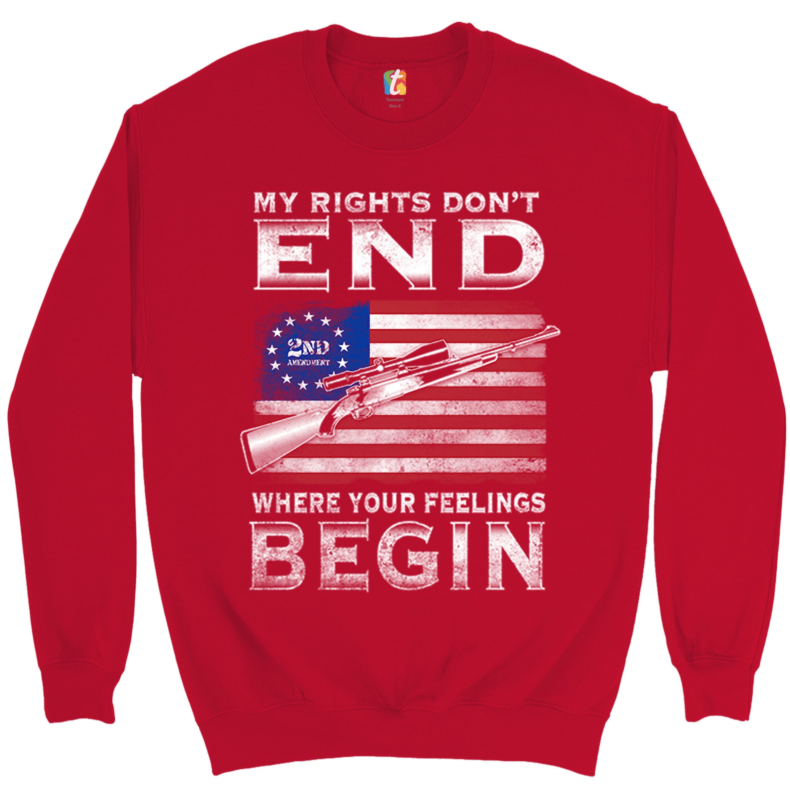 My Rights Don't End Where Your Feelings Begin Sweatshirt 2nd Amendment Crewneck - Picture 7 of 26