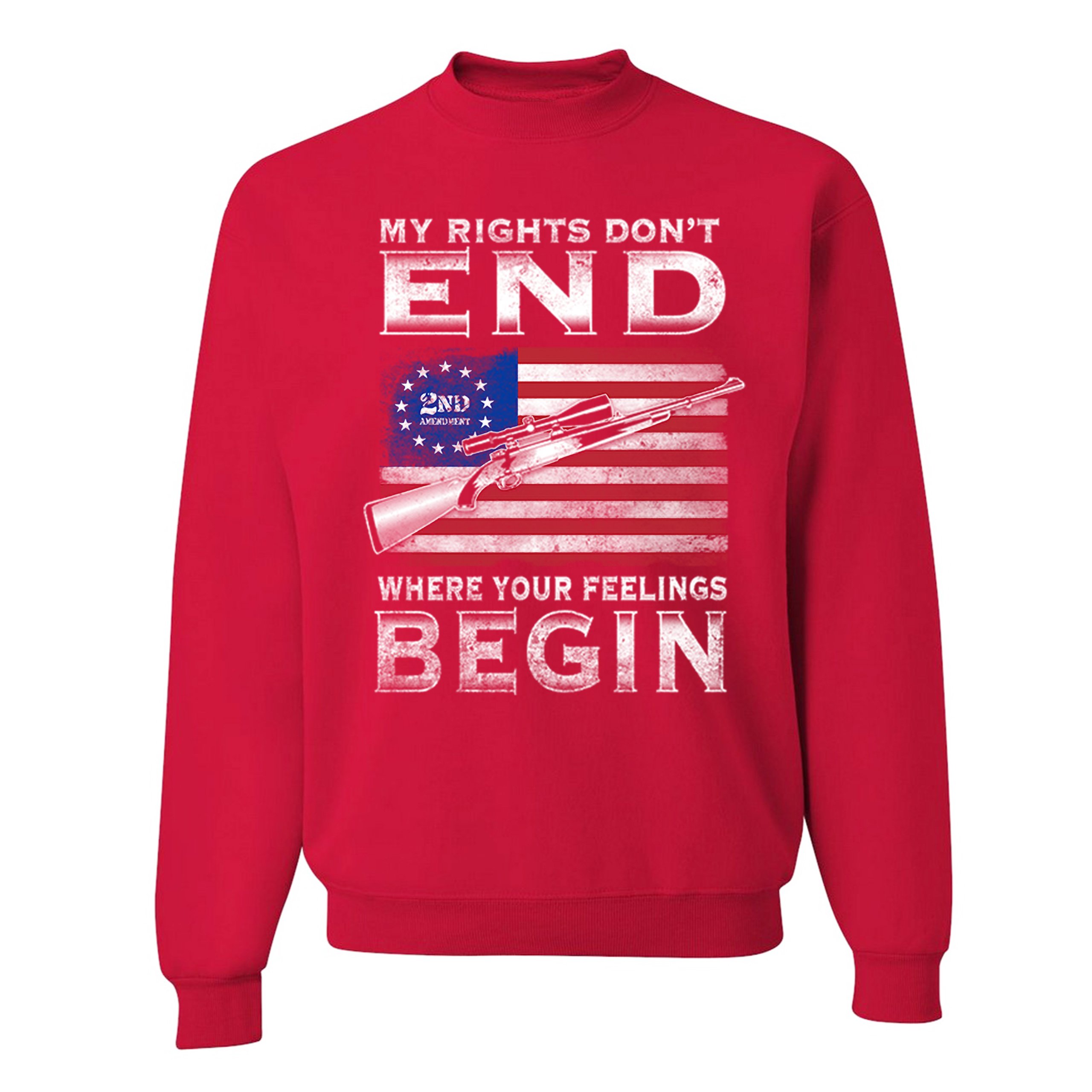My Rights Don't End Where Your Feelings Begin Sweatshirt 2nd Amendment Crewneck - Picture 8 of 26