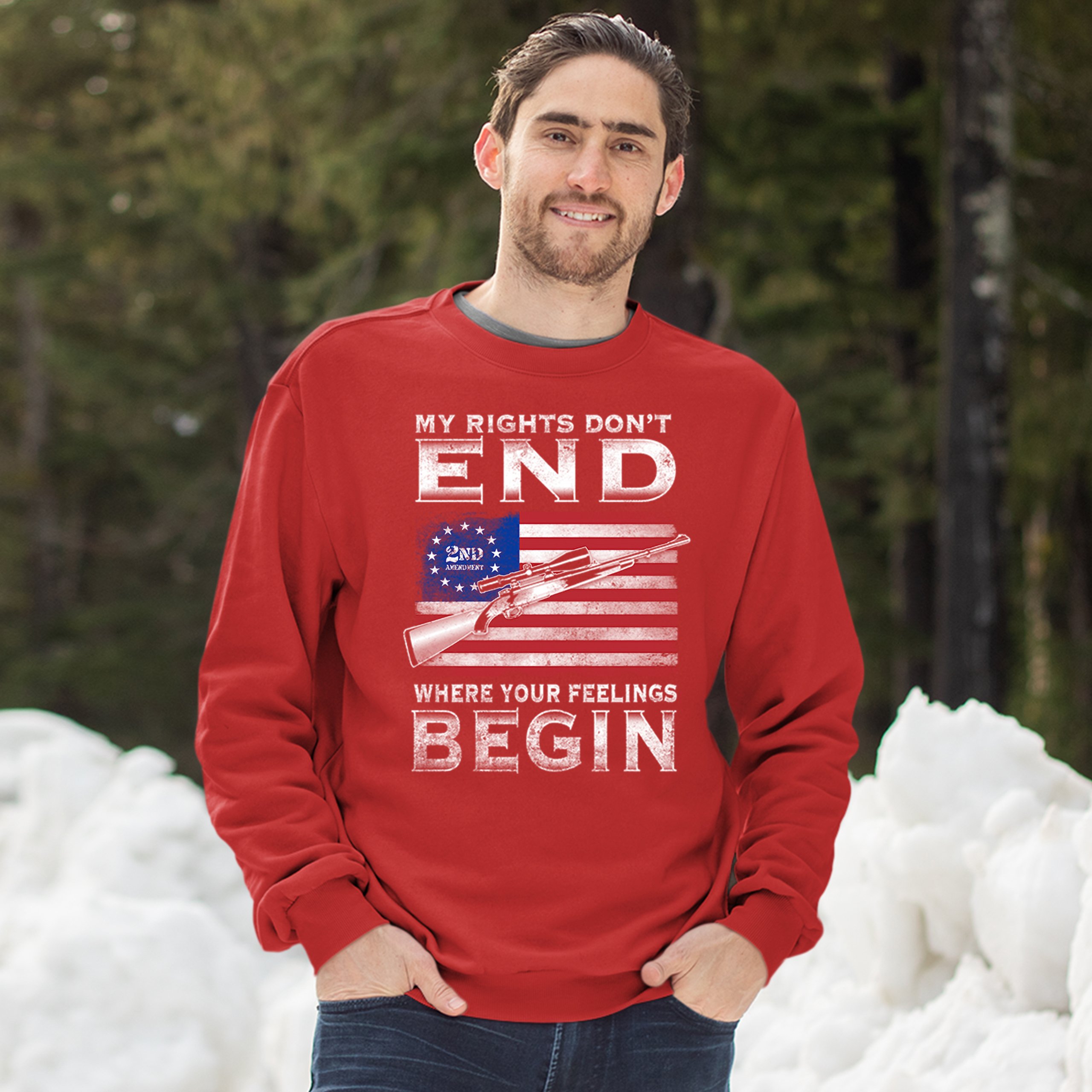 My Rights Don't End Where Your Feelings Begin Sweatshirt 2nd Amendment Crewneck - Picture 10 of 26
