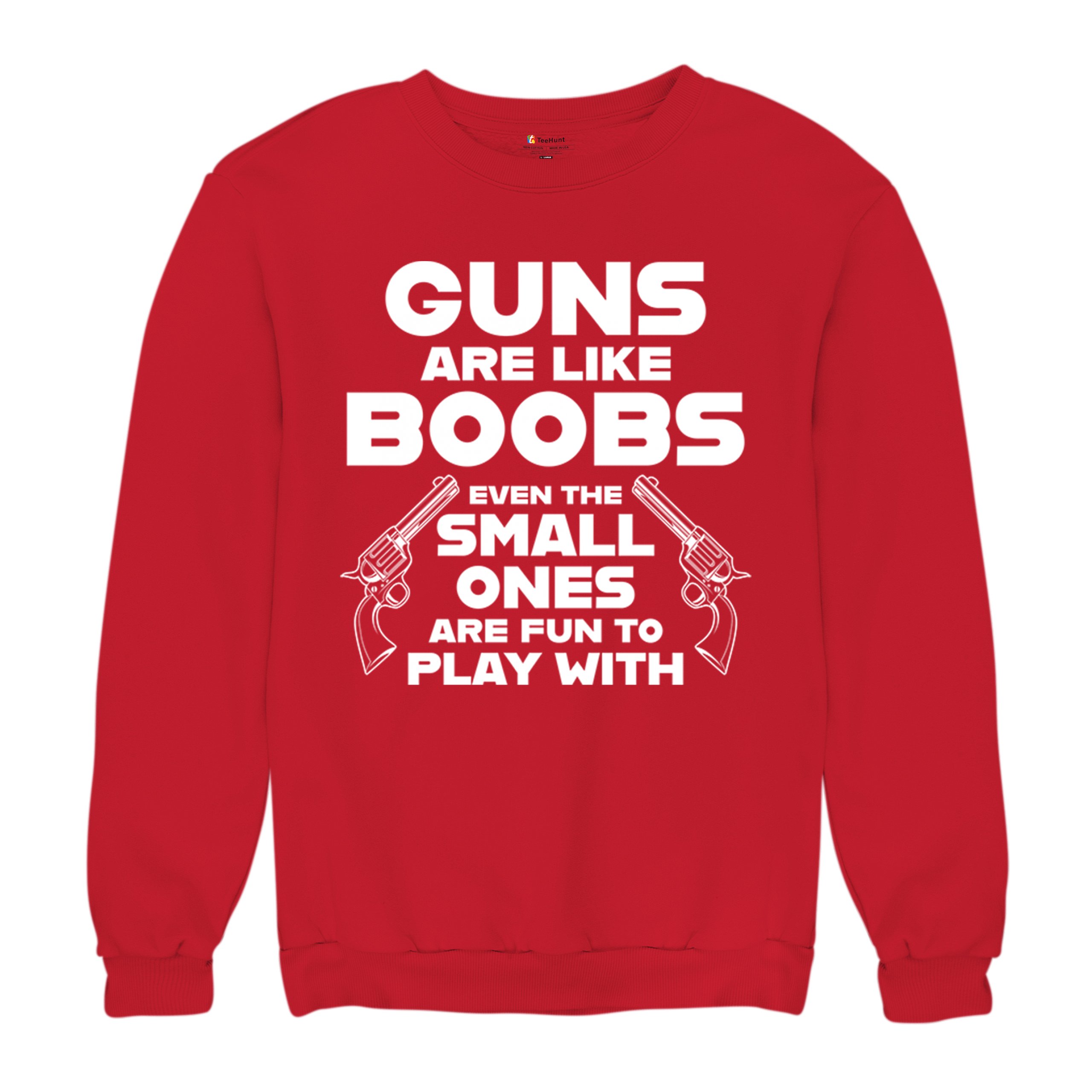 Guns Are Like Boobs Sweatshirt Funny 2nd Amendment 2A Dont Tread on Me Crewneck - Picture 13 of 36
