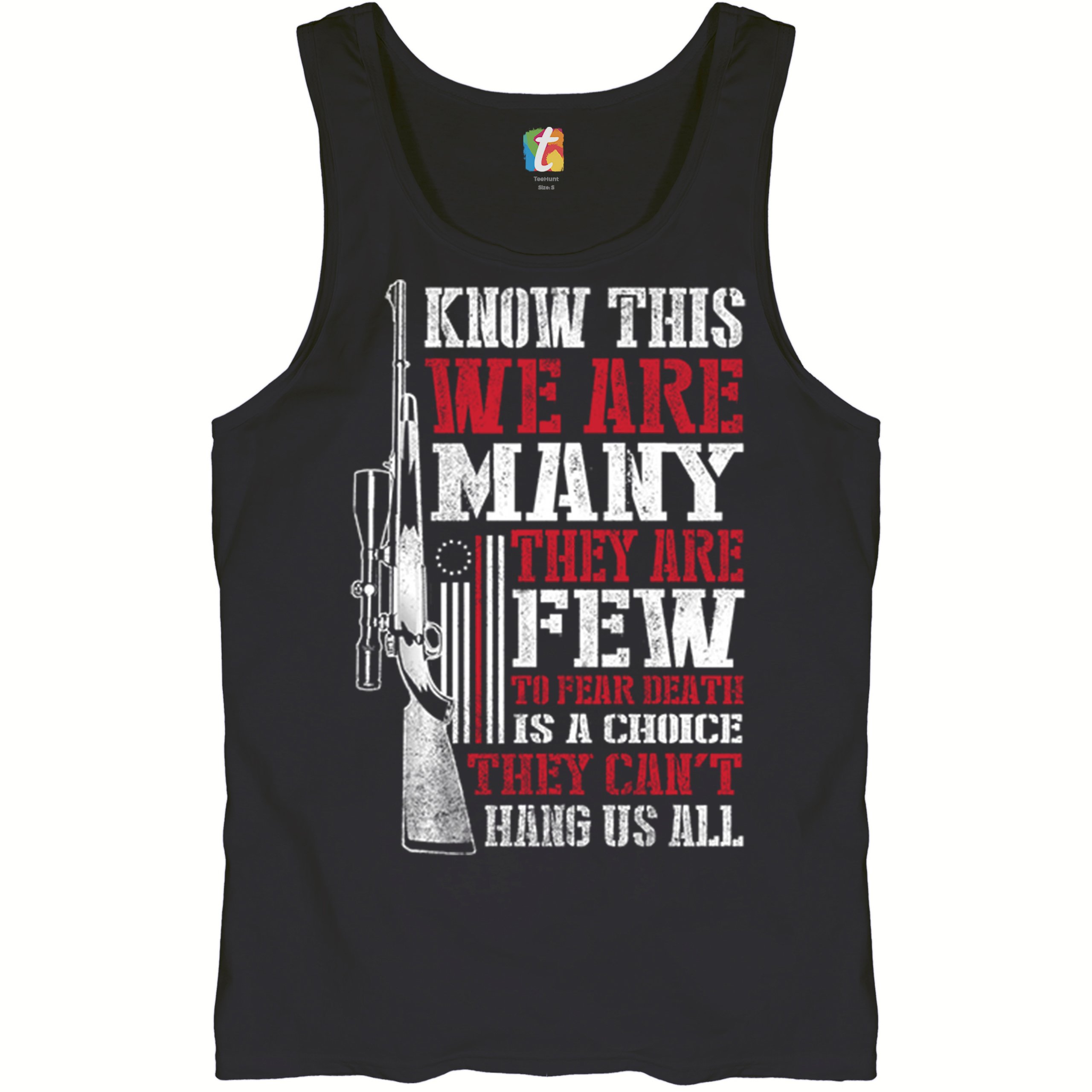 Know This We Are Many They Are Few Tank Top 2nd Amendment Militia Men&rsquo;s Top
