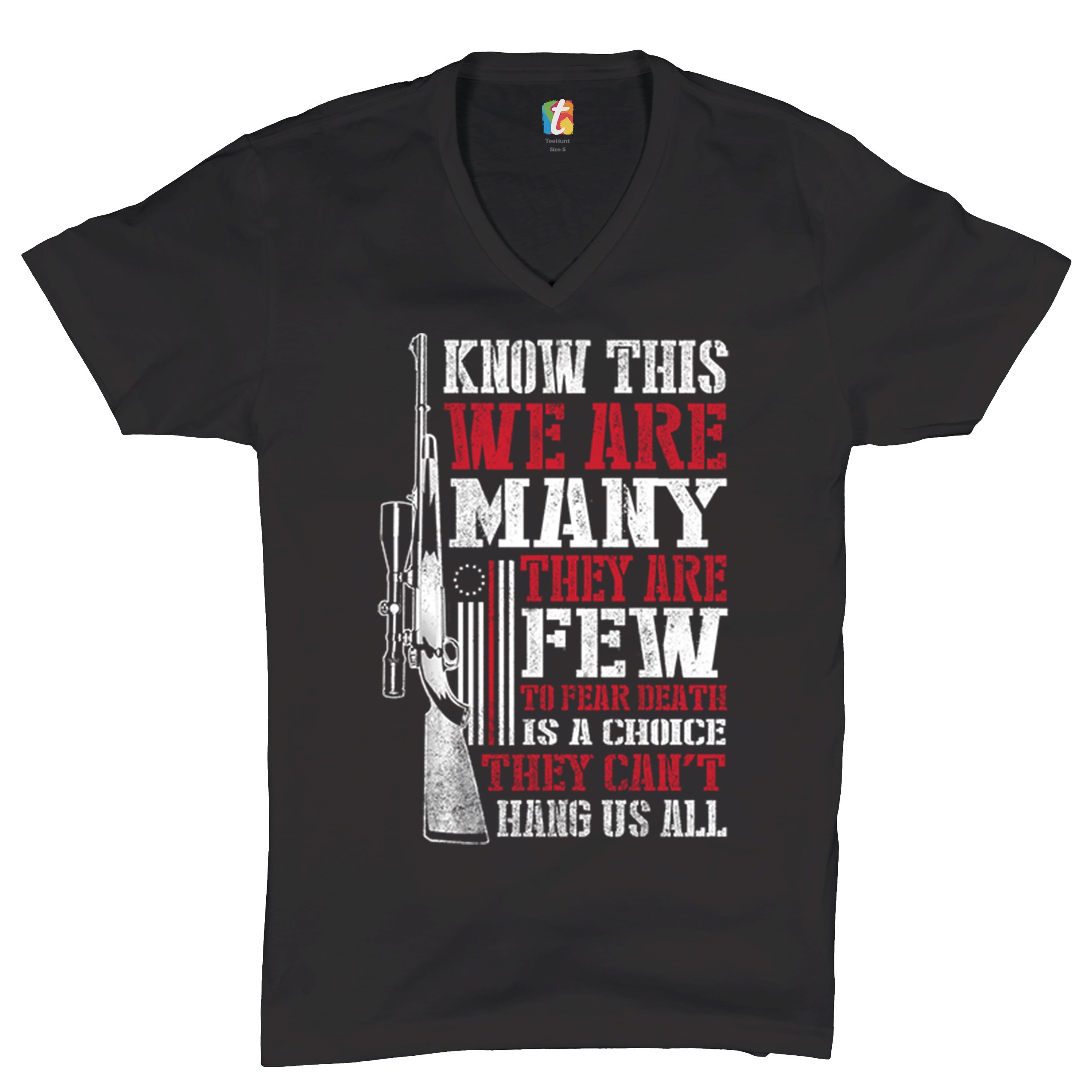 Know This We Are Many They Are Few V-Neck T-shirt 2nd Amendment Militia Tee