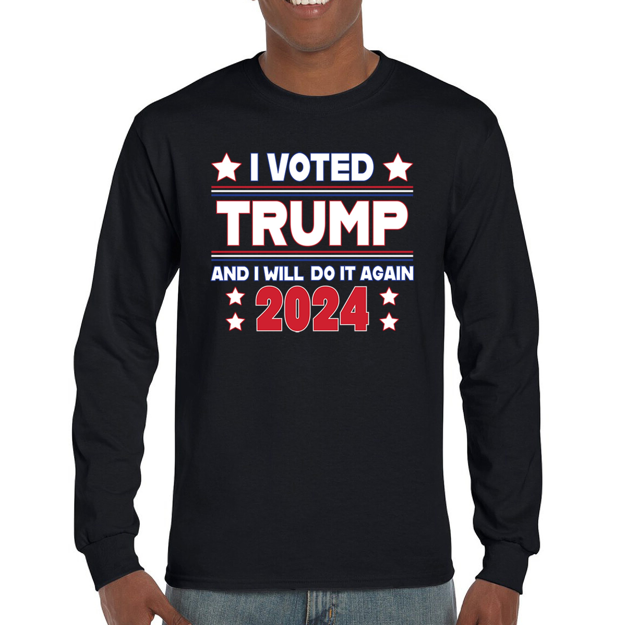 I Voted Trump and Will Do it Again 2024 Long Sleeve T-shirt MAGA