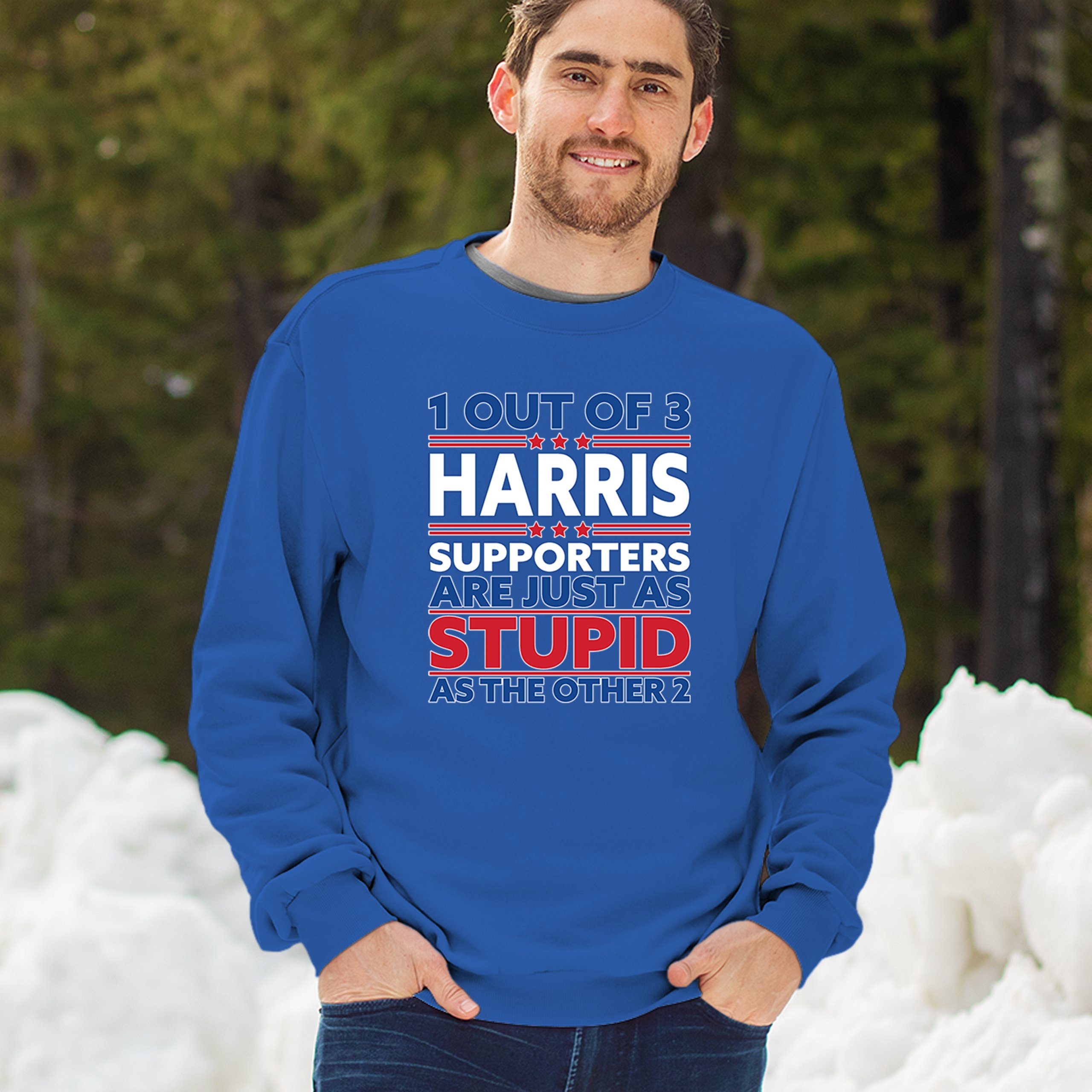 1 Out of 3 Harris Supporters Are Just As Stupid Sweatshirt Pro- Trump Crewneck - Picture 47 of 50