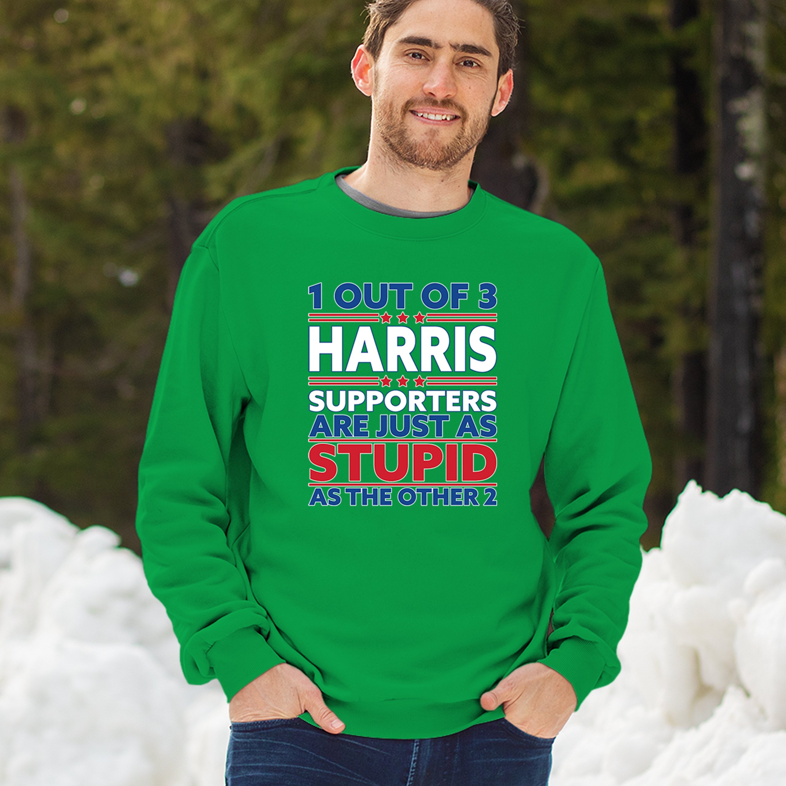 1 Out of 3 Harris Supporters Are Just As Stupid Sweatshirt Pro- Trump Crewneck - Picture 40 of 50