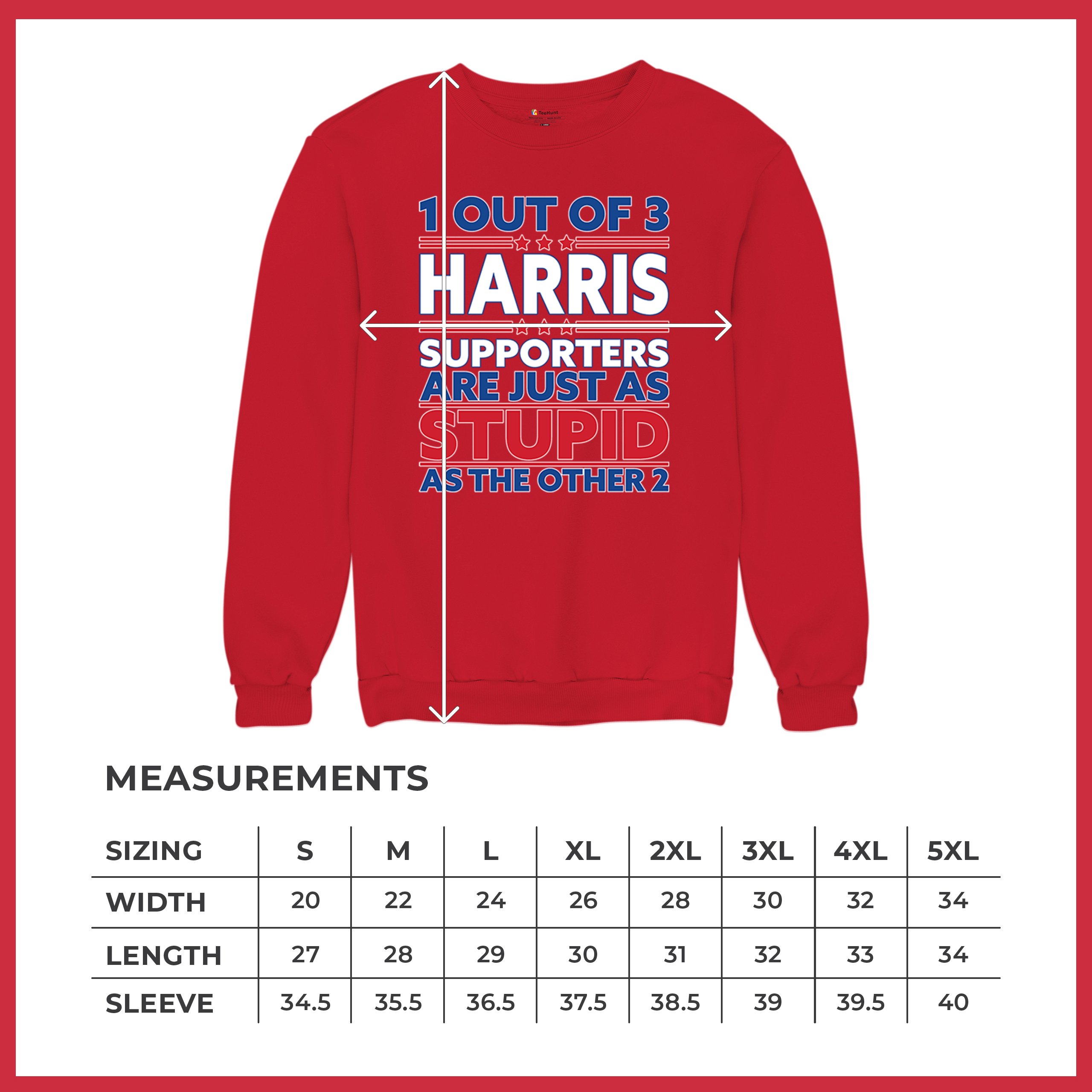 1 Out of 3 Harris Supporters Are Just As Stupid Sweatshirt Pro- Trump Crewneck - Picture 22 of 50