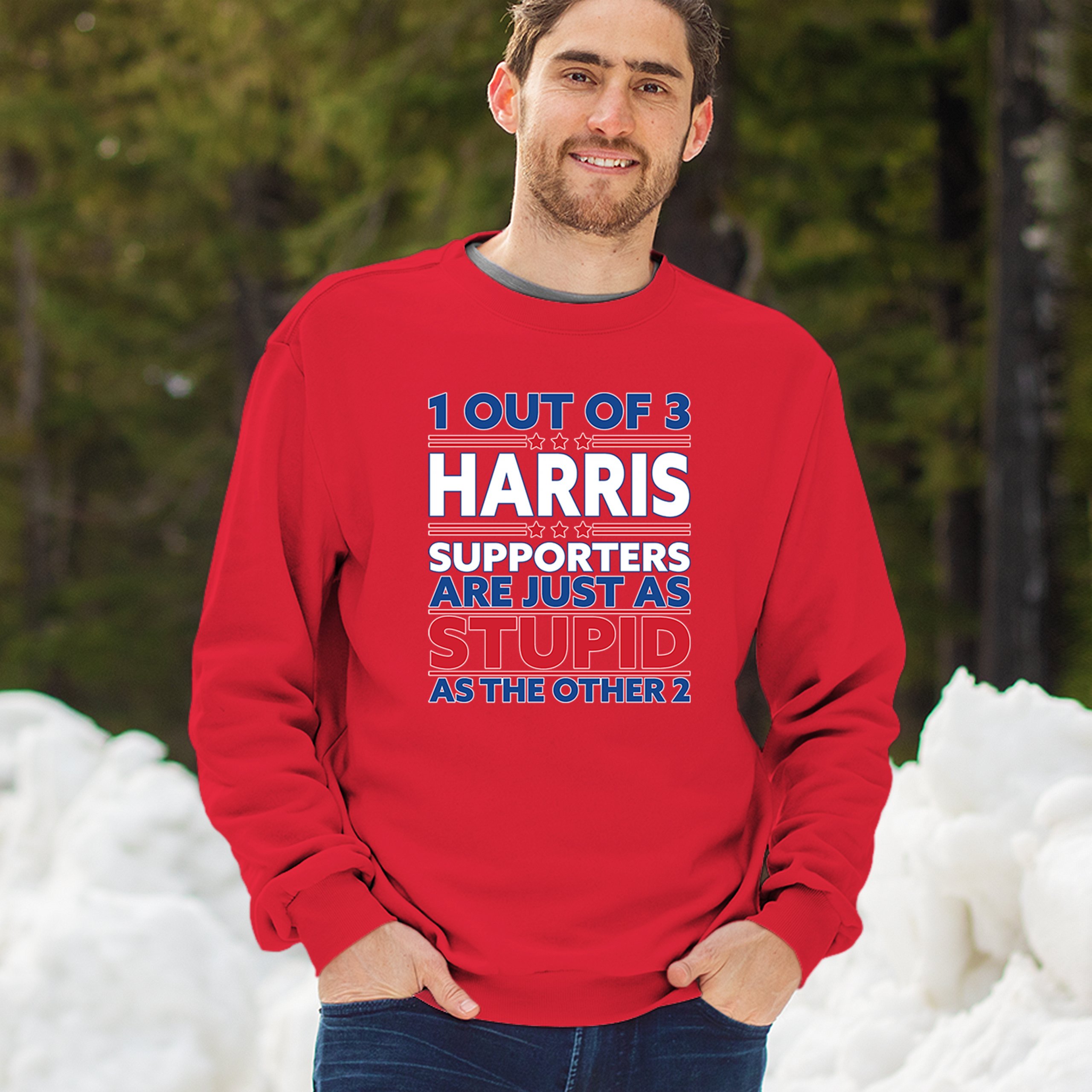 1 Out of 3 Harris Supporters Are Just As Stupid Sweatshirt Pro- Trump Crewneck - Picture 19 of 50