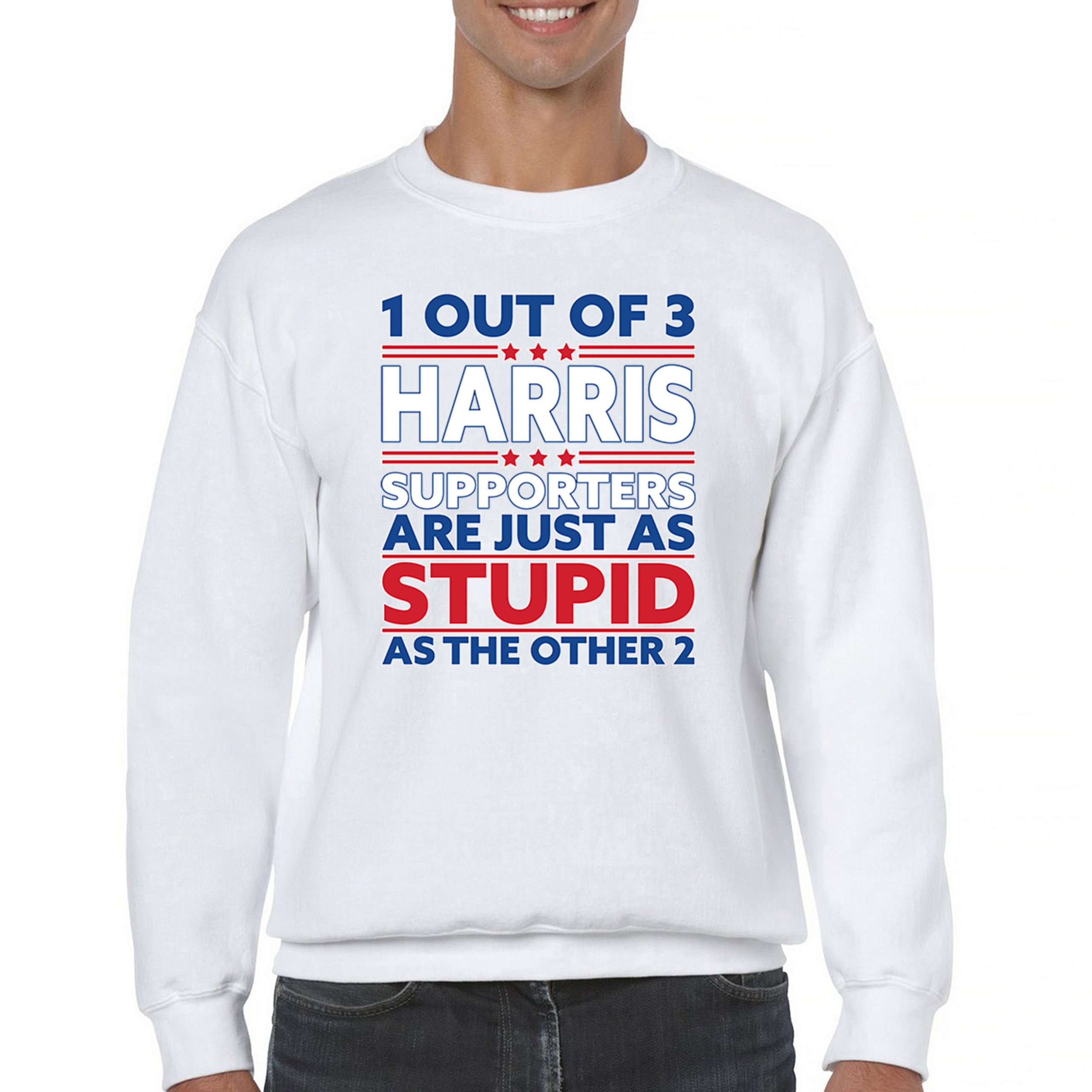 1 Out of 3 Harris Supporters Are Just As Stupid Sweatshirt Pro- Trump Crewneck - Picture 23 of 50