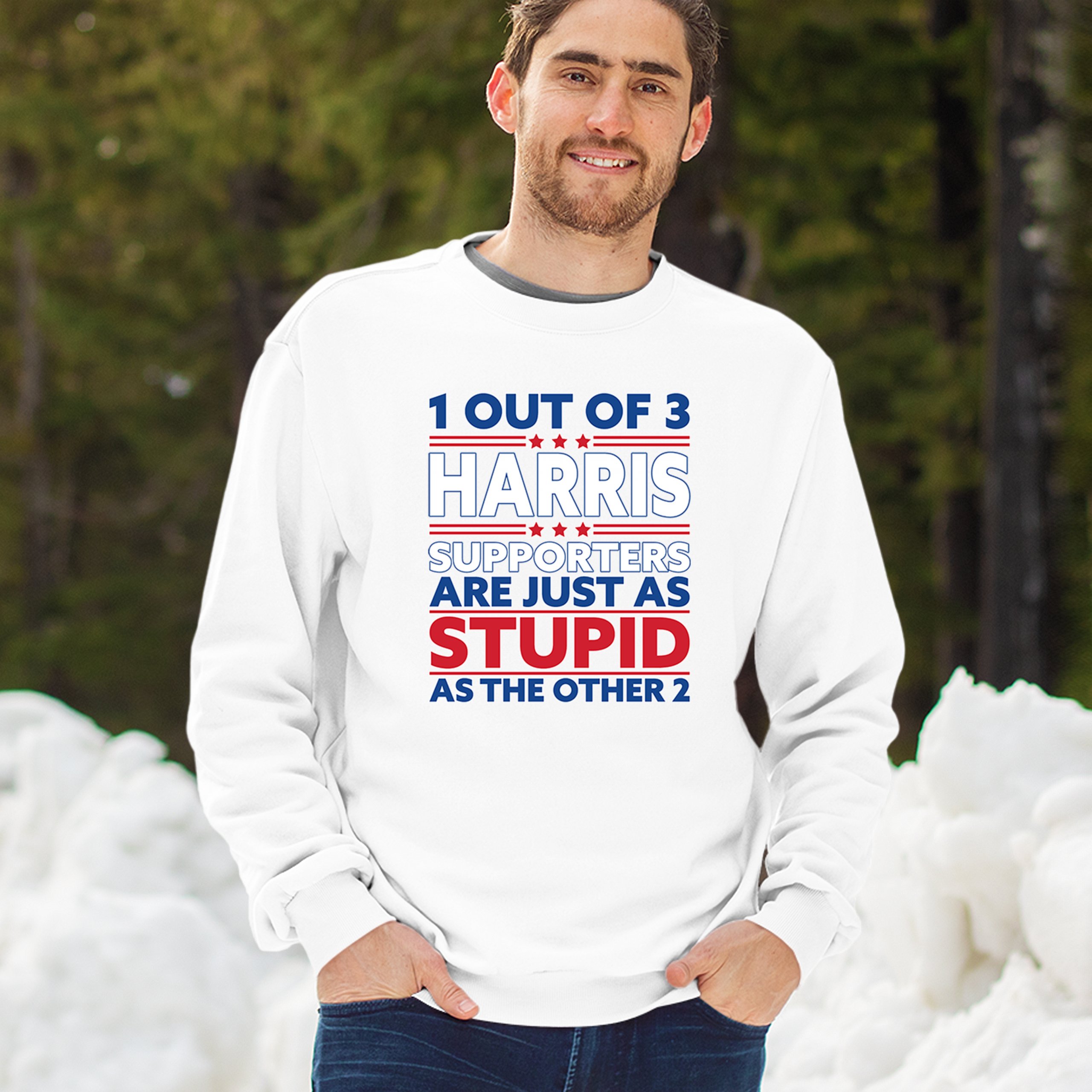 1 Out of 3 Harris Supporters Are Just As Stupid Sweatshirt Pro- Trump Crewneck - Picture 26 of 50