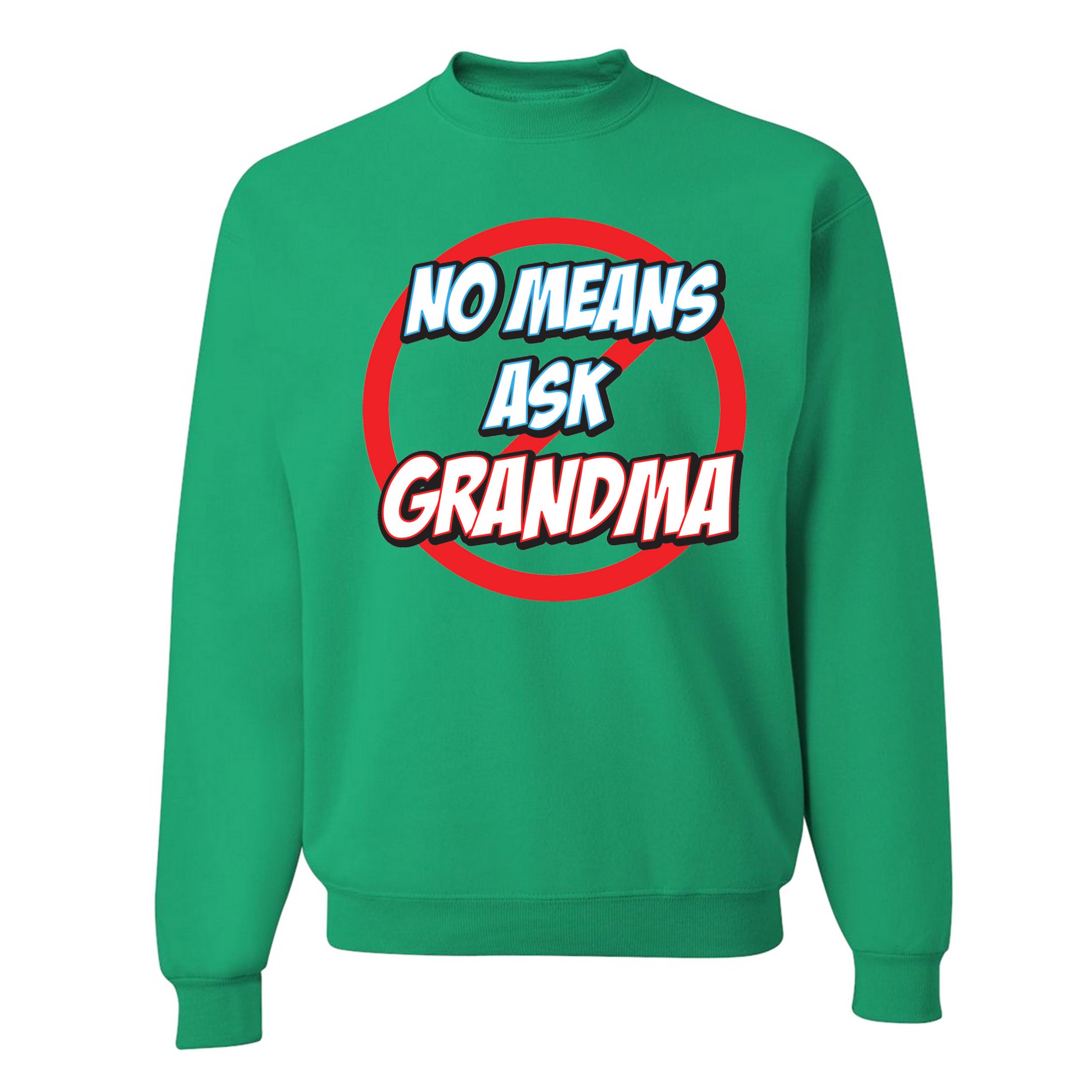 No Means Ask Grandma Sweatshirt Oma Muttertag lustig Mimi Nana Rundhalsausschnitt - Bild 28 von 36