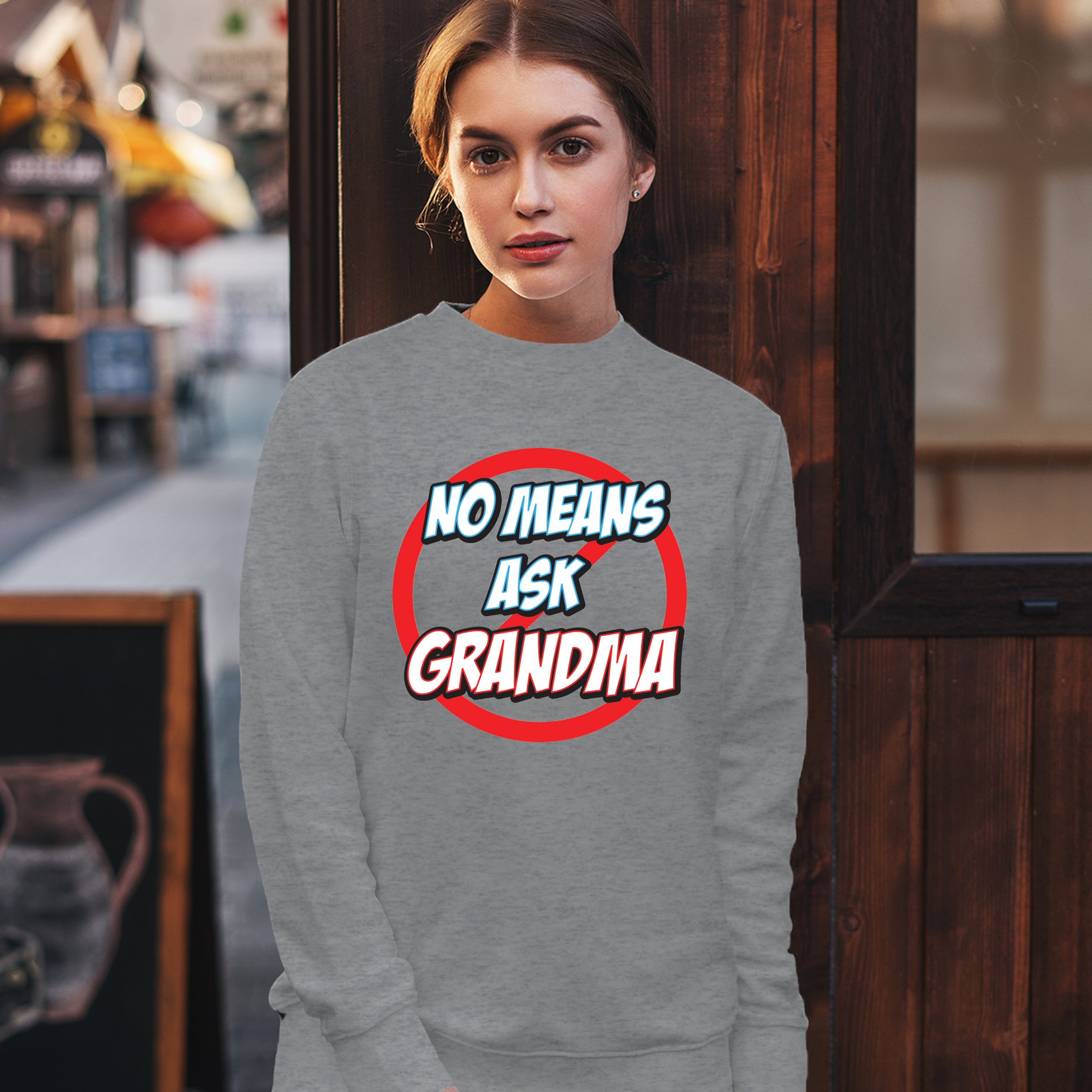 No Means Ask Grandma Sweatshirt Oma Muttertag lustig Mimi Nana Rundhalsausschnitt - Bild 11 von 36