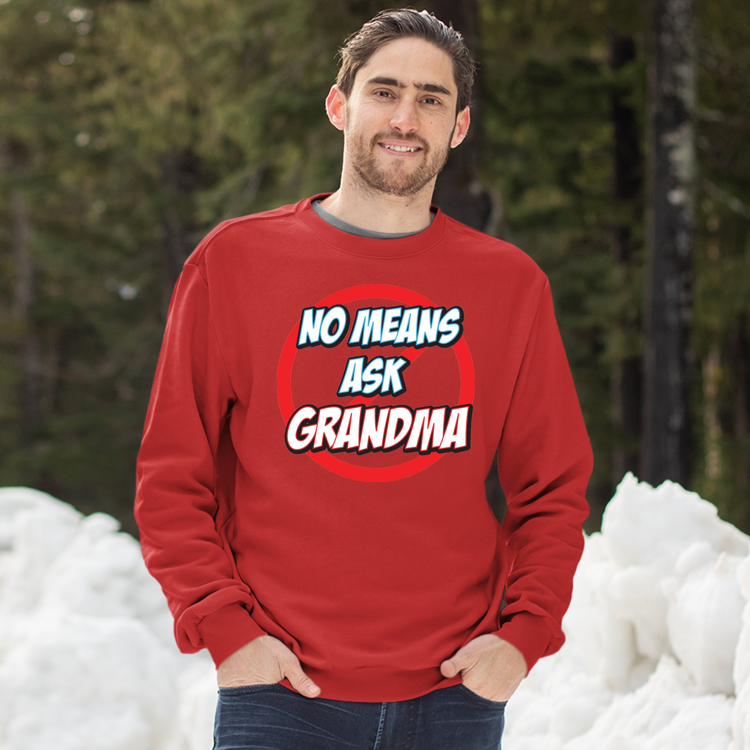 No Means Ask Grandma Sweatshirt Oma Muttertag lustig Mimi Nana Rundhalsausschnitt - Bild 15 von 36