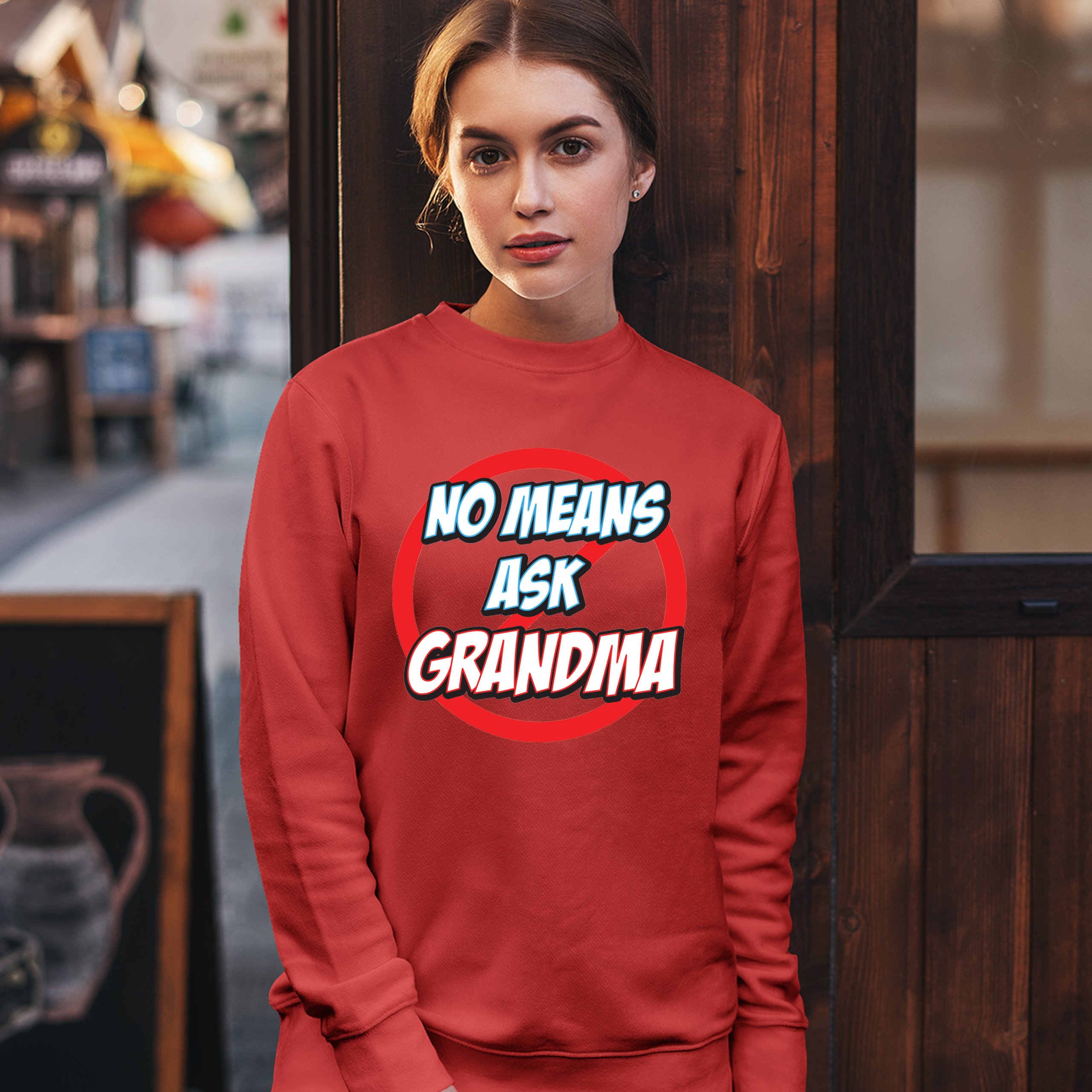 No Means Ask Grandma Sweatshirt Oma Muttertag lustig Mimi Nana Rundhalsausschnitt - Bild 16 von 36