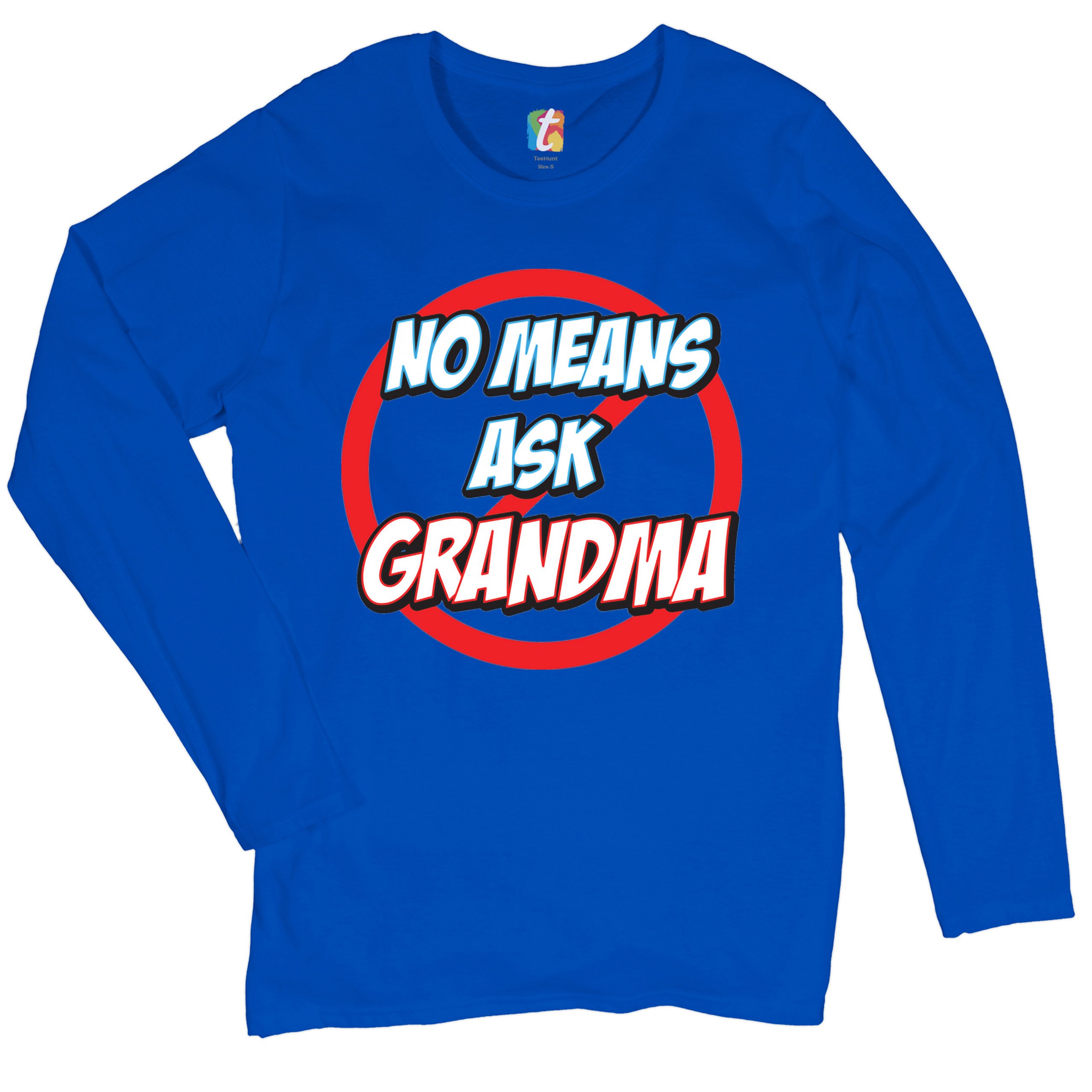 No Means Ask Grandma Damen Langarm T-Shirt Oma Muttertag lustig Nana - Bild 22 von 29
