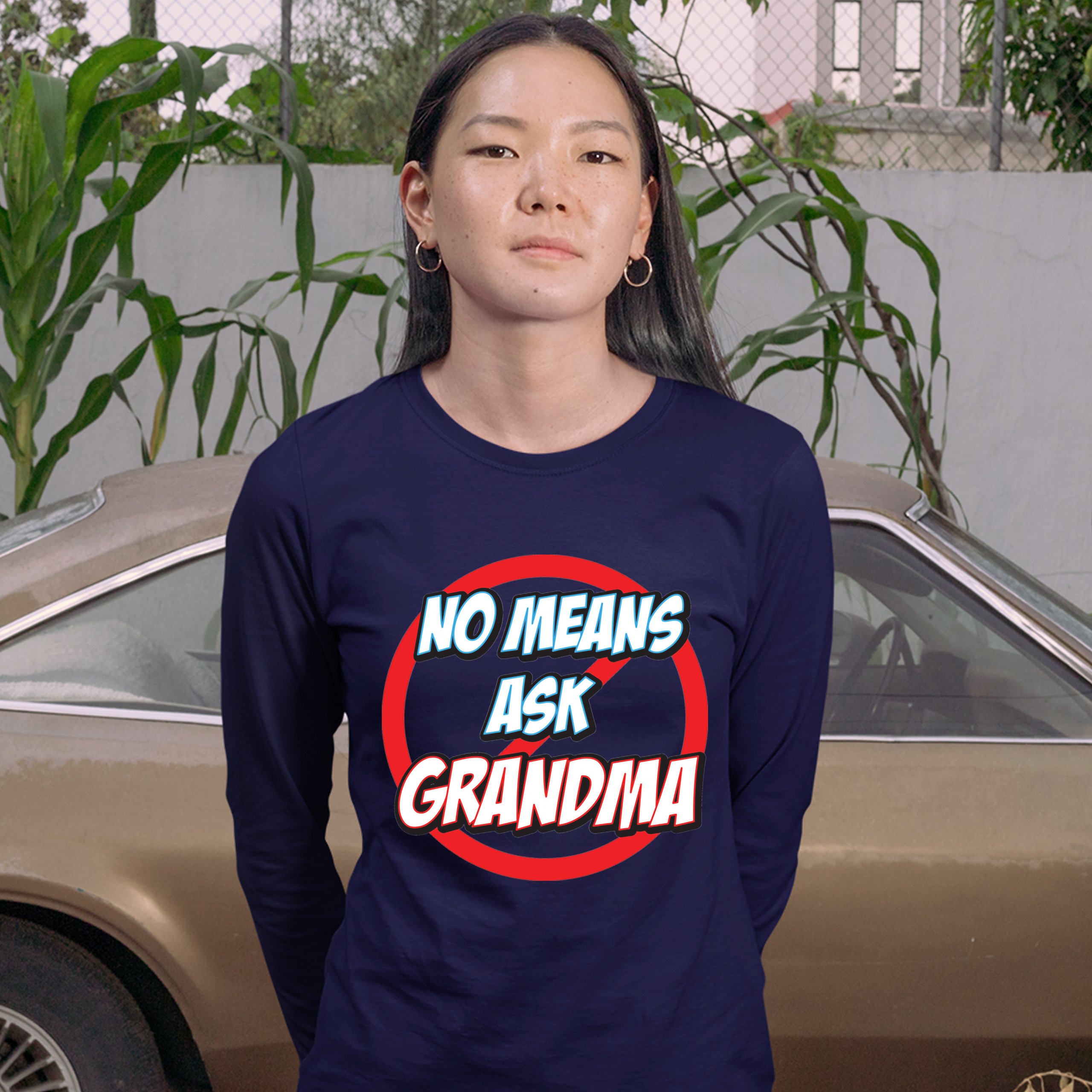 No Means Ask Grandma Damen Langarm T-Shirt Oma Muttertag lustig Nana - Bild 21 von 29