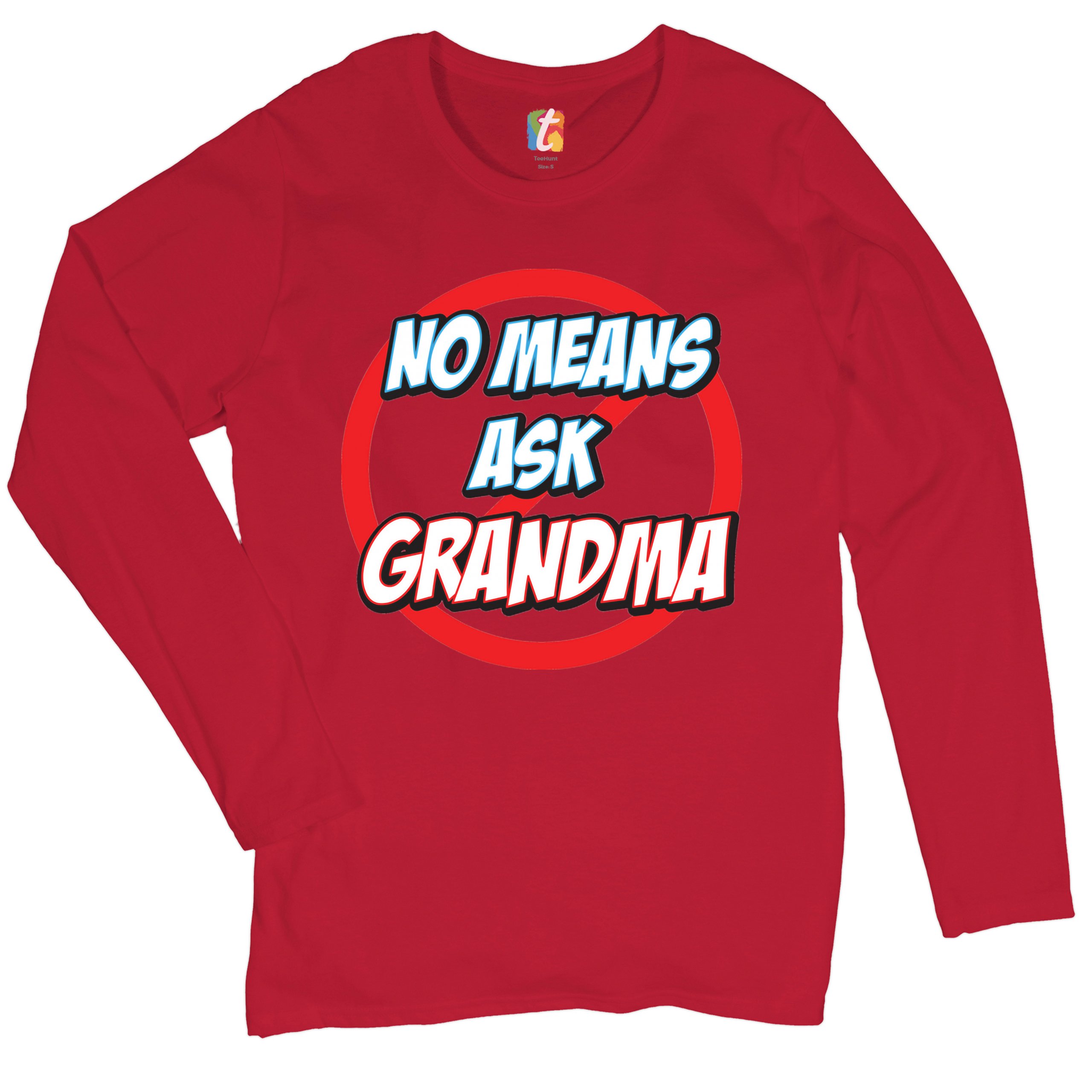 No Means Ask Grandma Damen Langarm T-Shirt Oma Muttertag lustig Nana - Bild 10 von 29