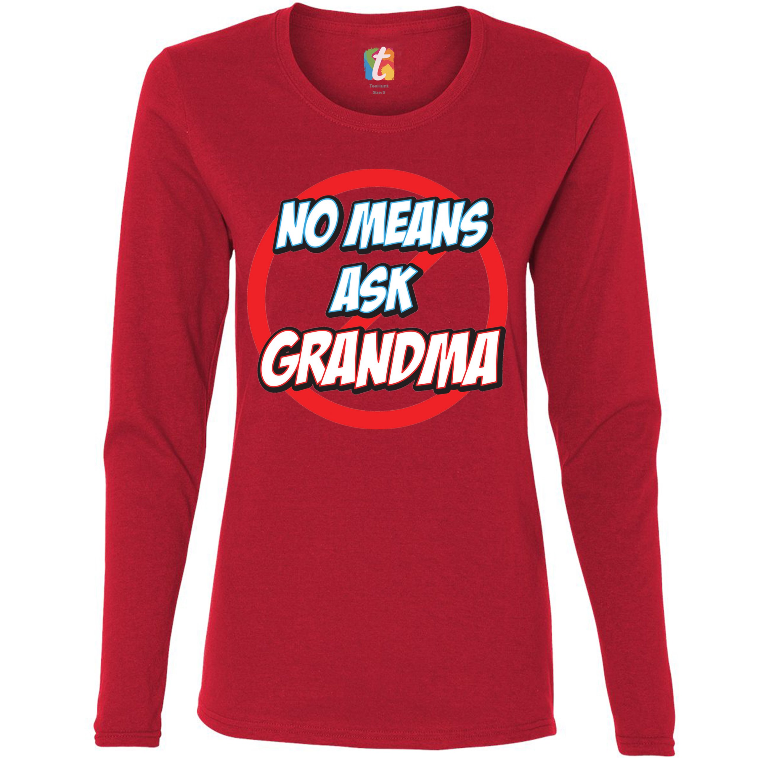 No Means Ask Grandma Damen Langarm T-Shirt Oma Muttertag lustig Nana - Bild 11 von 29