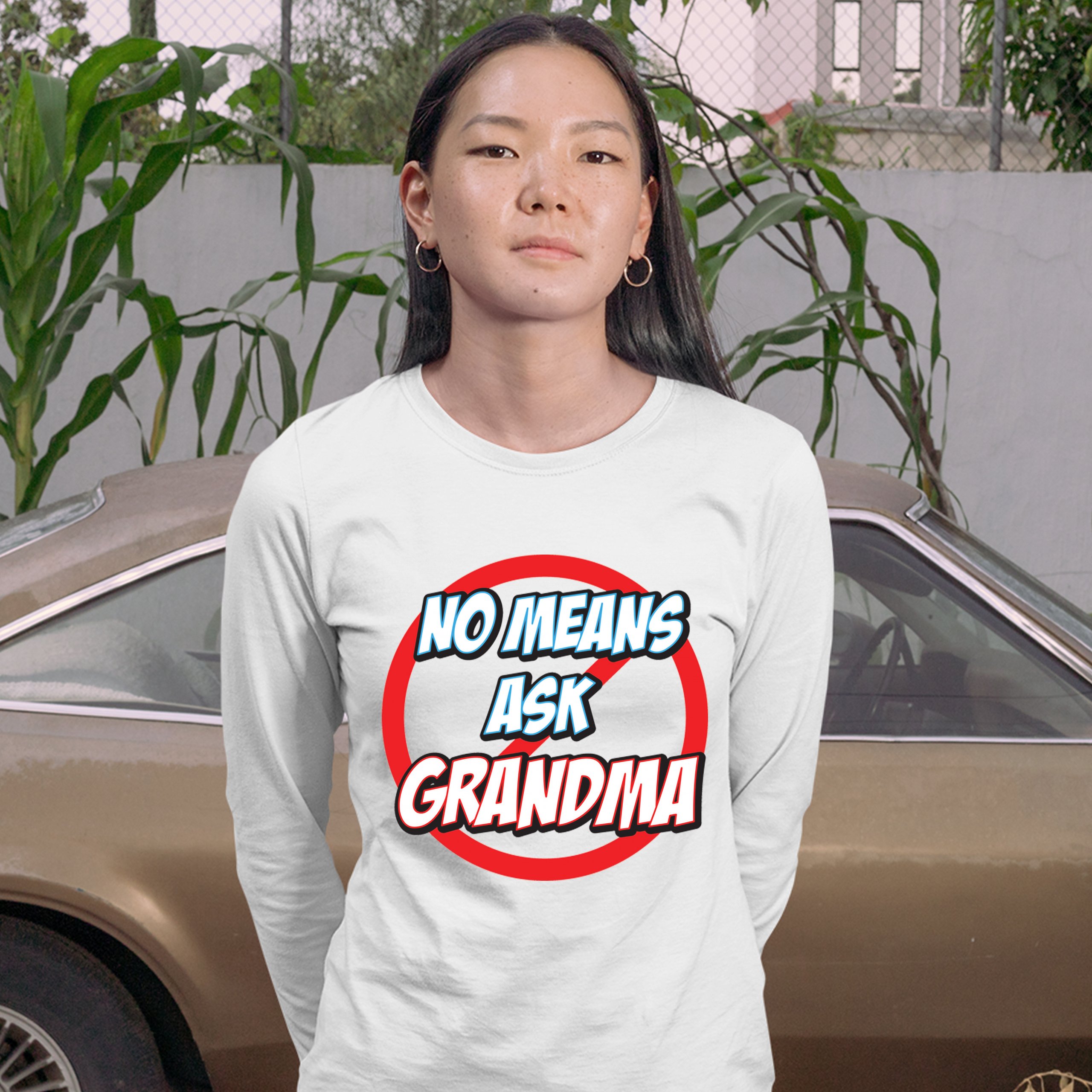 No Means Ask Grandma Damen Langarm T-Shirt Oma Muttertag lustig Nana - Bild 17 von 29