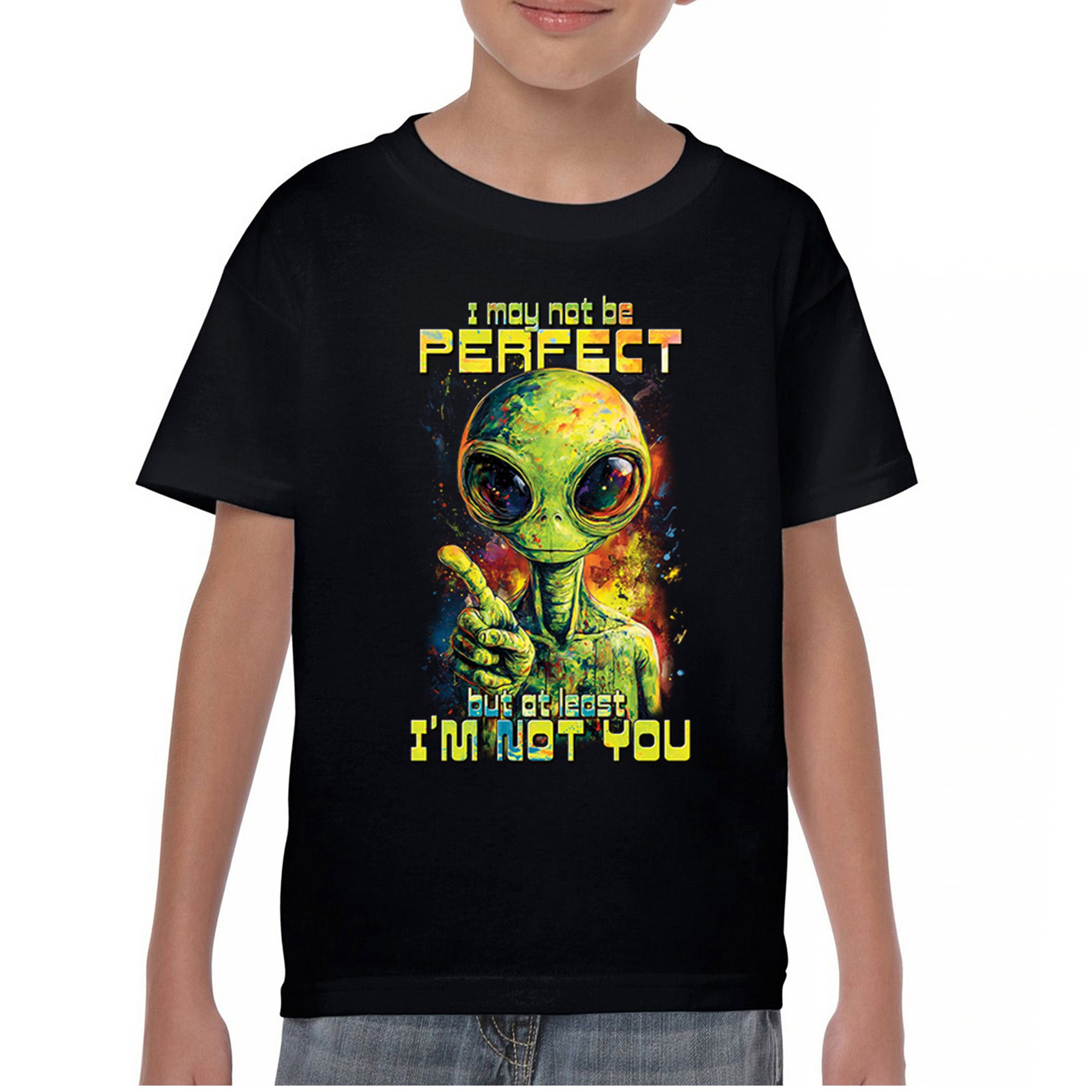 Not Perfect but at Least Not You Youth T-shirt Funny Alien UFO Humor Kids - Picture 2 of 50
