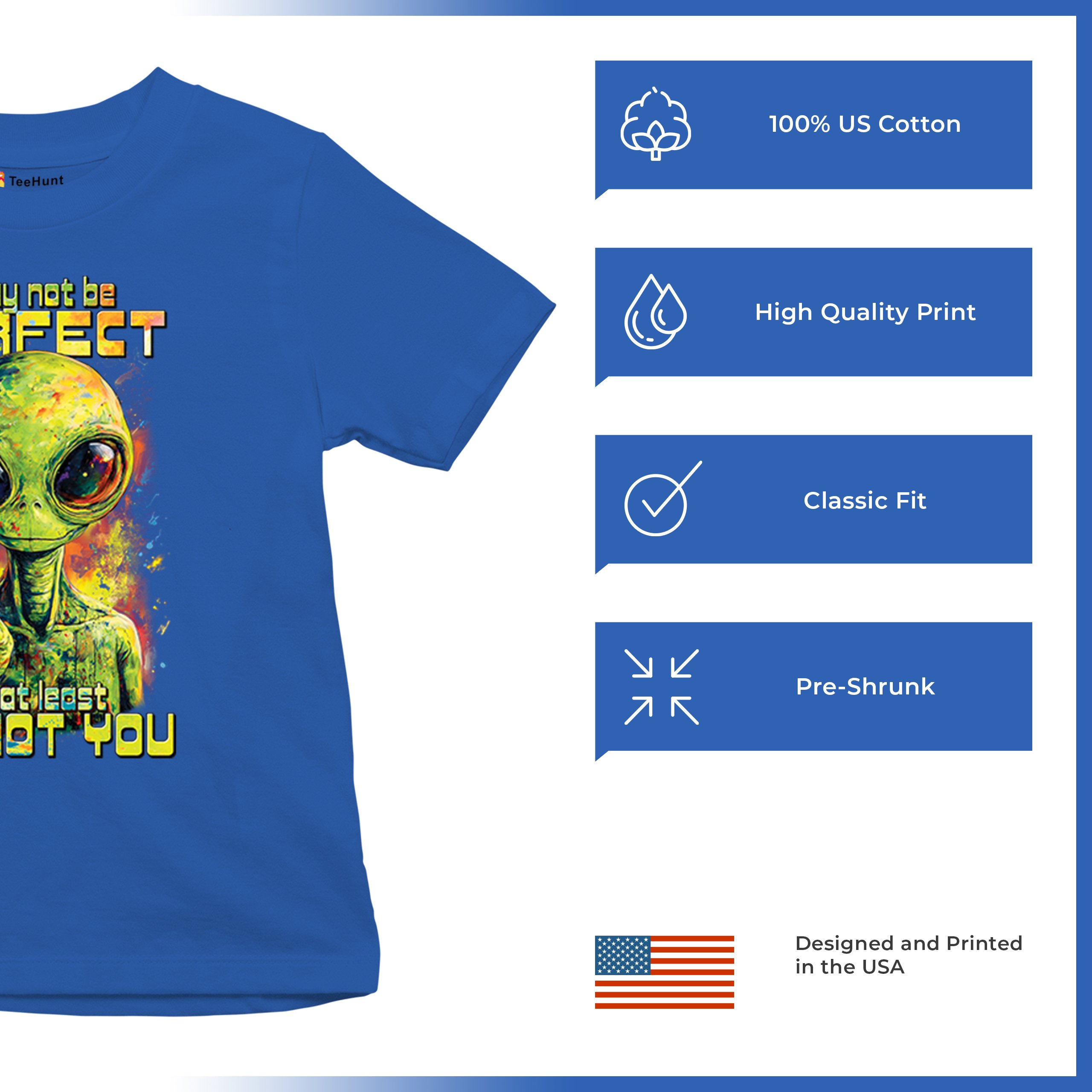 Not Perfect but at Least Not You Youth T-shirt Funny Alien UFO Humor Kids - Picture 42 of 50