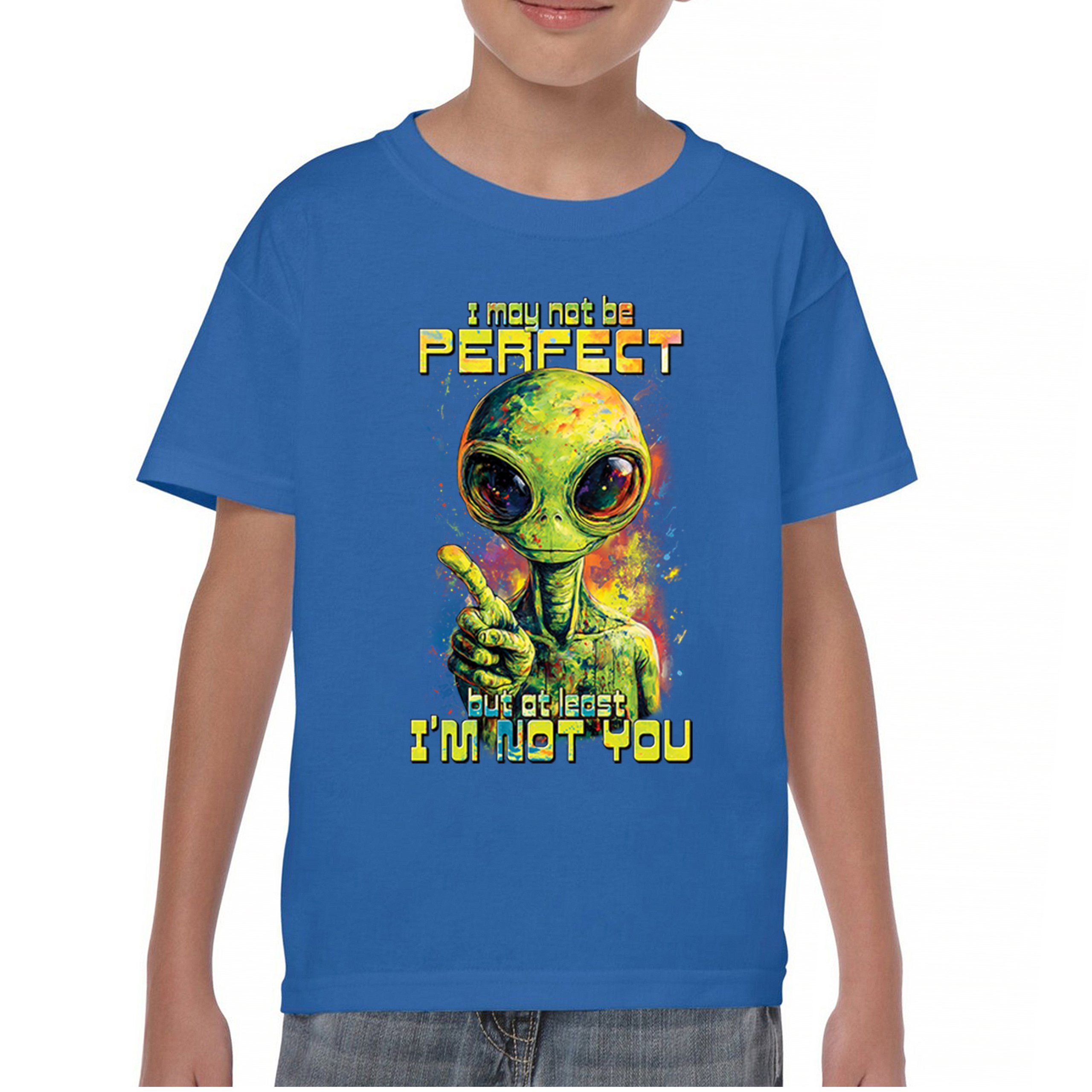 Not Perfect but at Least Not You Youth T-shirt Funny Alien UFO Humor Kids - Picture 37 of 50