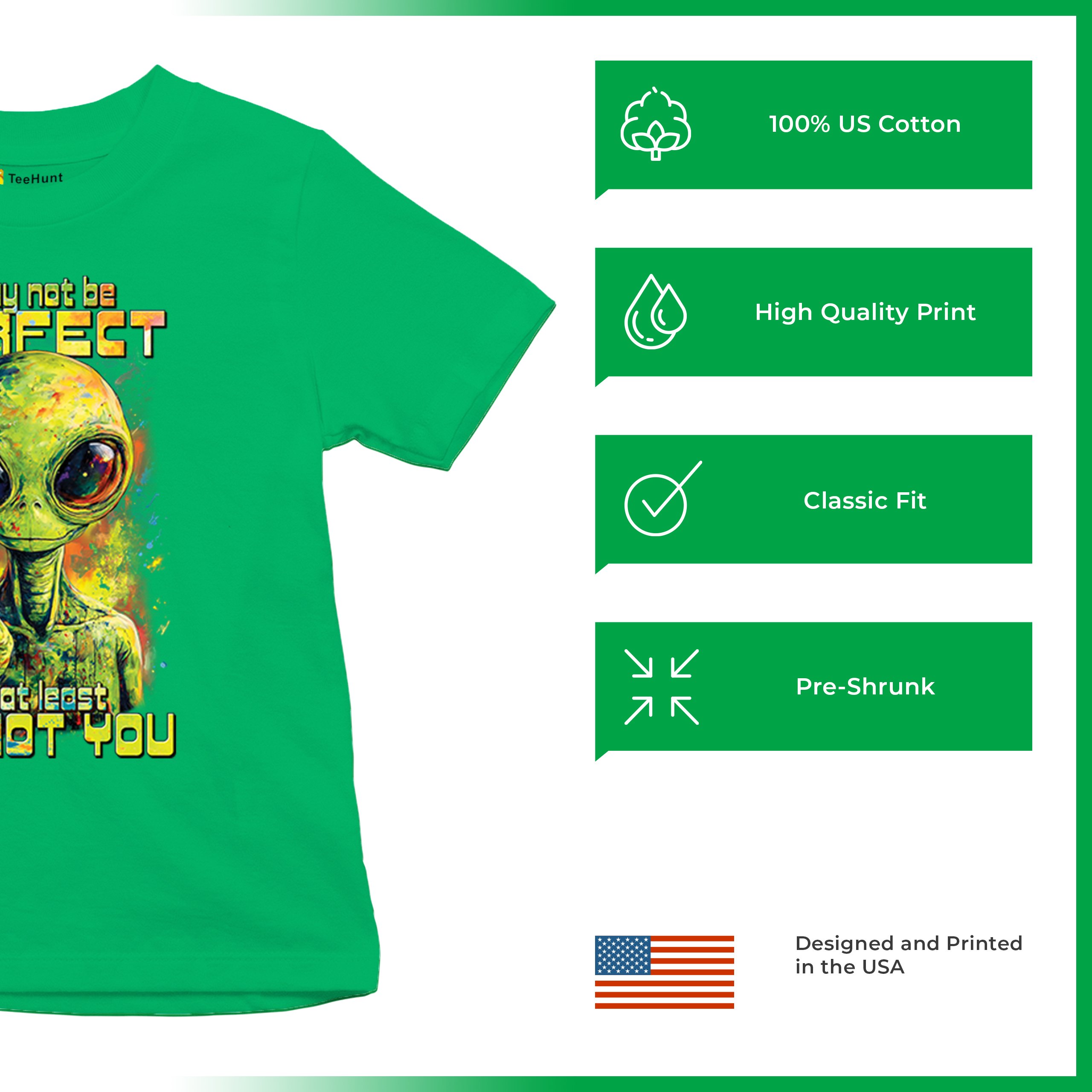 Not Perfect but at Least Not You Youth T-shirt Funny Alien UFO Humor Kids - Picture 35 of 50