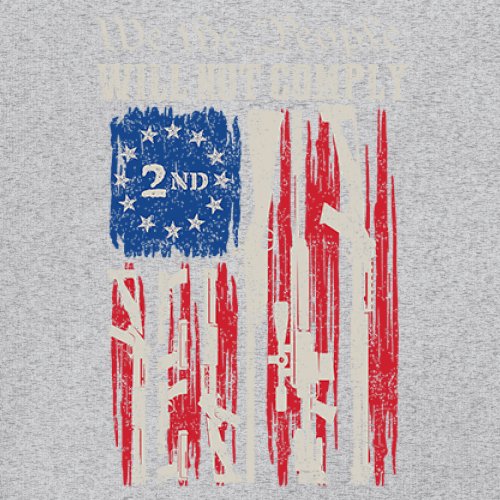 We People Will Not Comply Sweatshirt 2nd Amendment USA Flag Gun Rights Crewneck - Picture 11 of 29