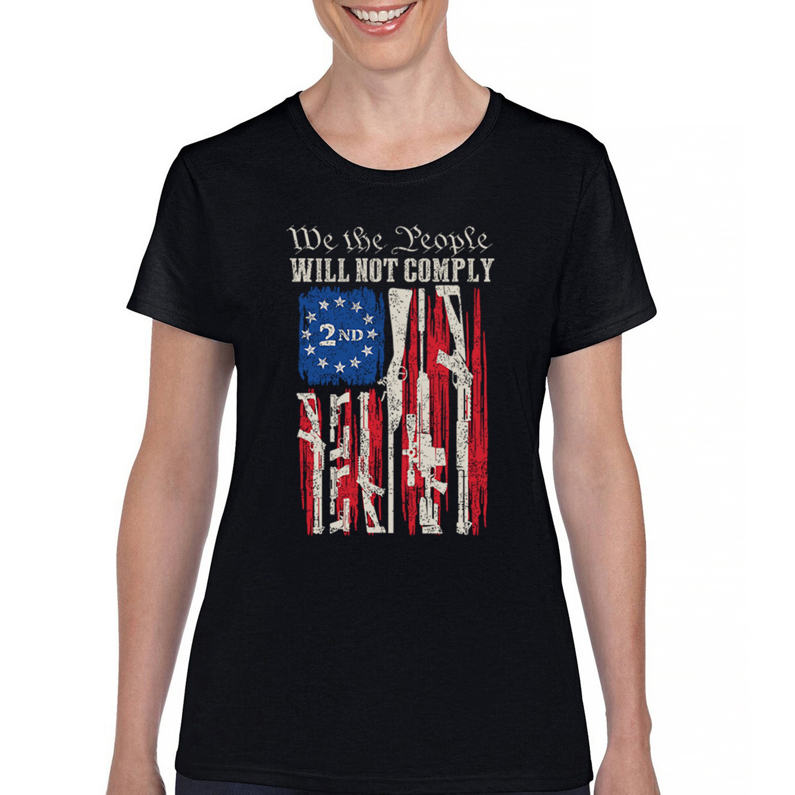 We People Will Not Comply T-Shirt 2nd Amendment USA Flag Gun Rights Women’s Tee