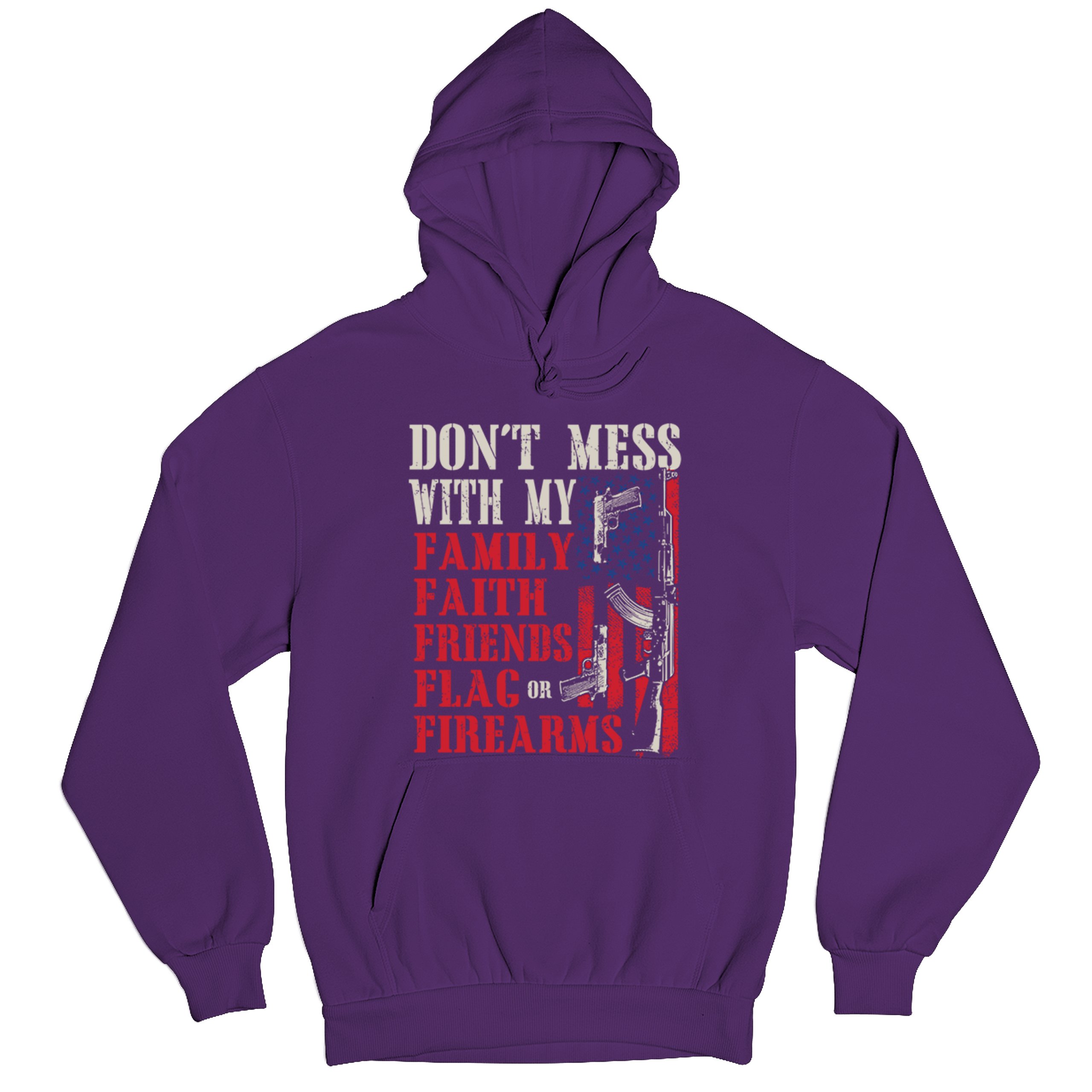 Don’t Mess With My Family Sweatshirt Faith Flag Friends Firearms 2A Hoodie - Picture 13 of 15