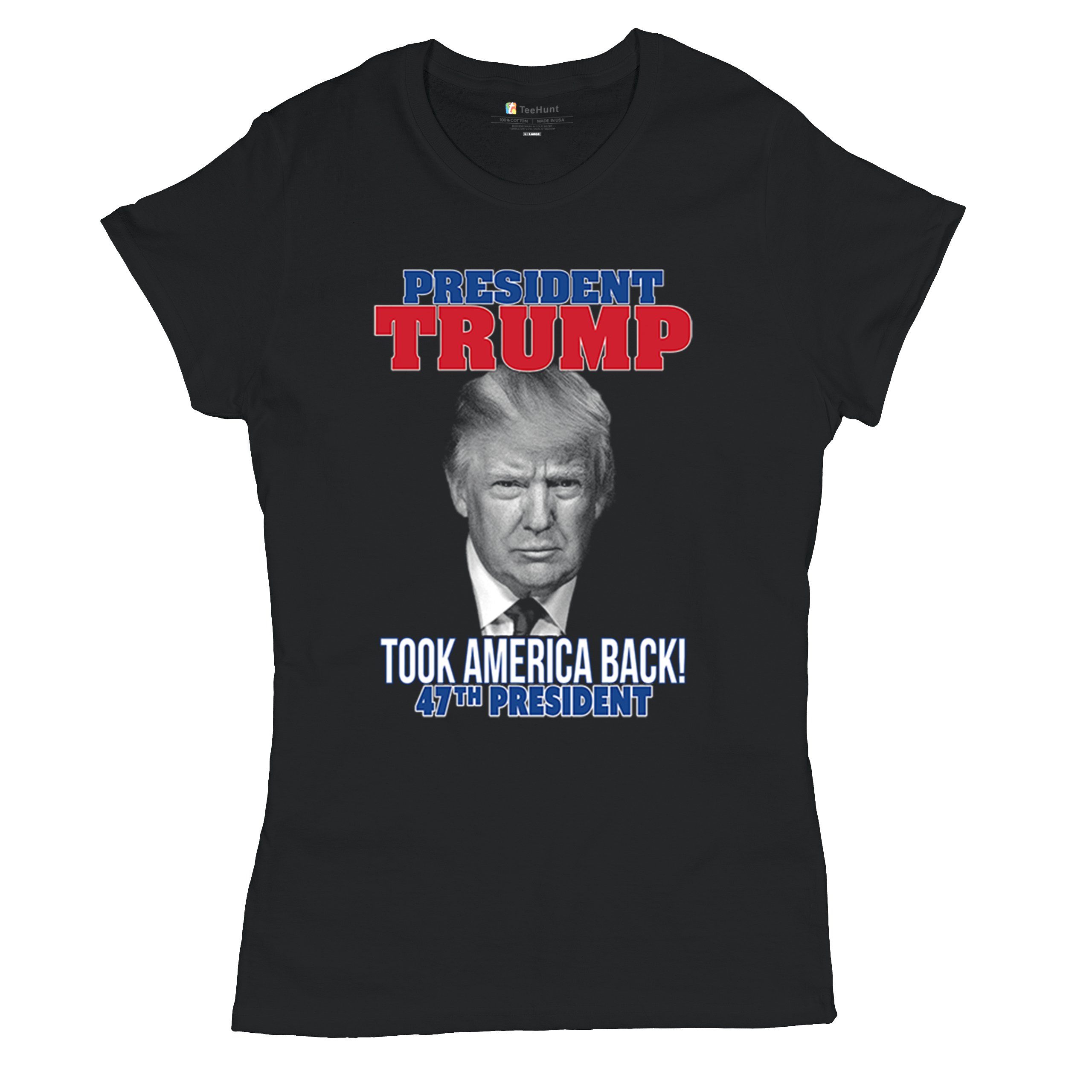 President Trump Took America Back 47 President T-Shirt MAGA Fight Women's Tee - Picture 6 of 29