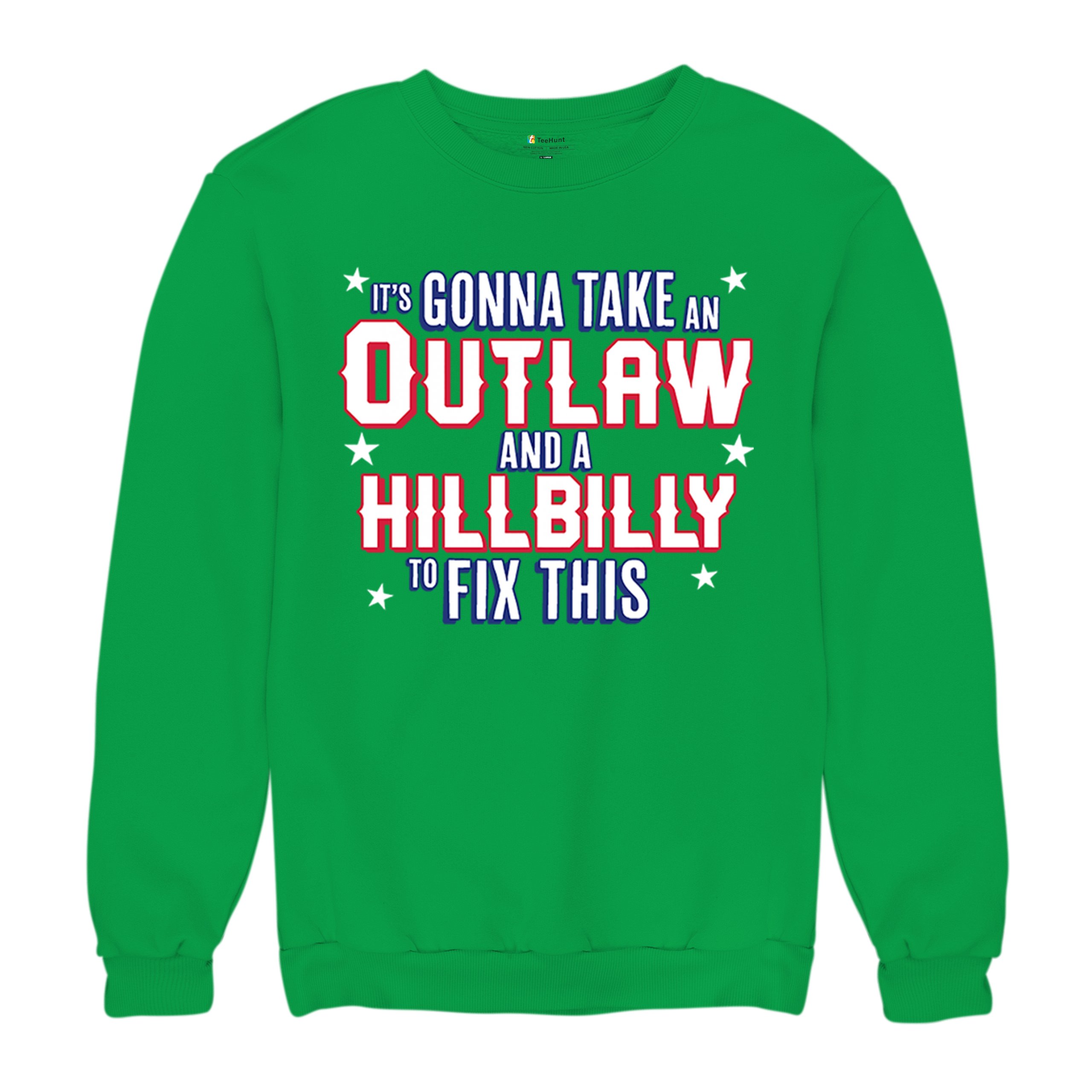 It's Gonna Take an Outlaw and a Hillbilly Trump 24 Sweatshirt MAGA USA Crewneck