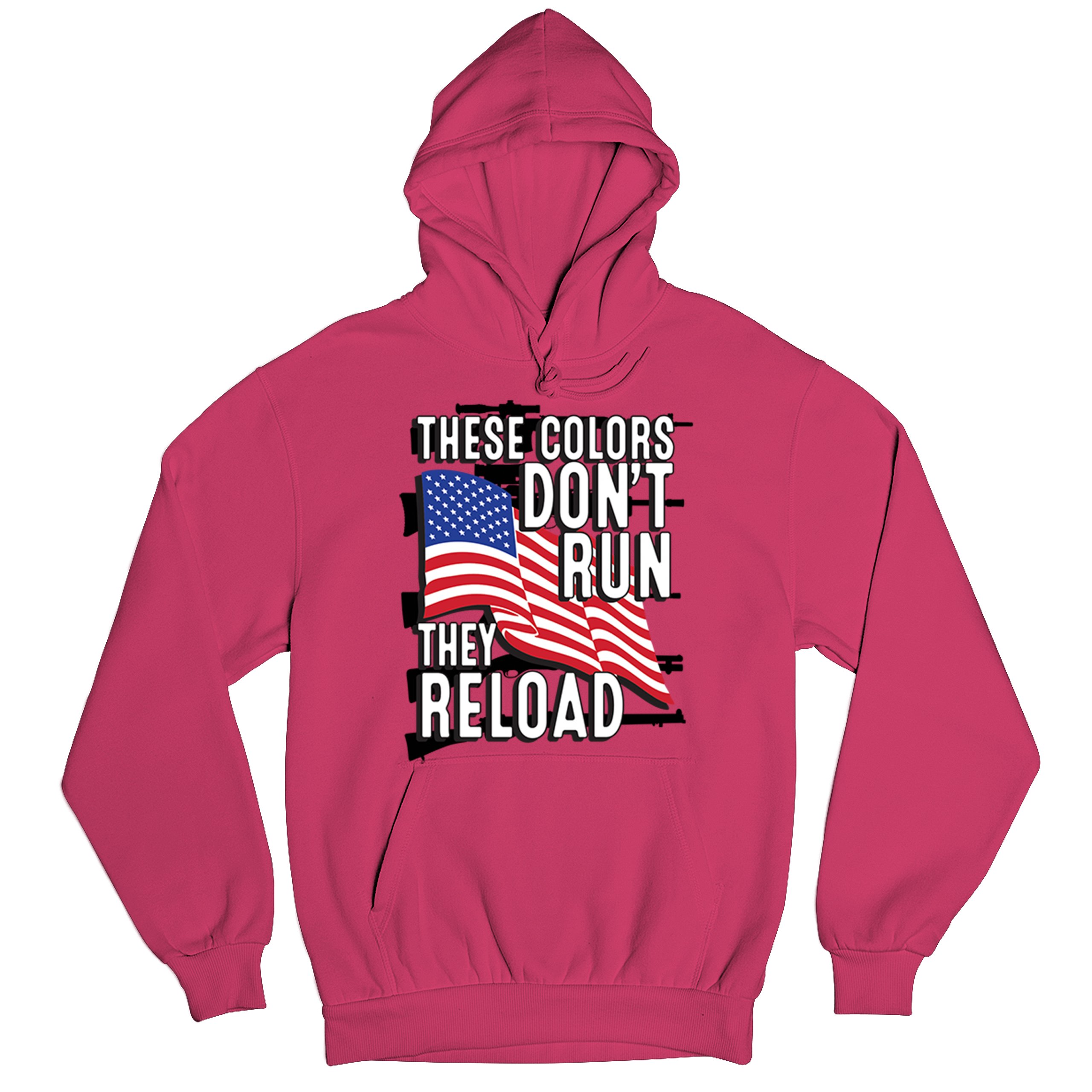 These Colors Don't Run They Reload Sweatshirt American 2nd Amendment Hoodie - Picture 55 of 57