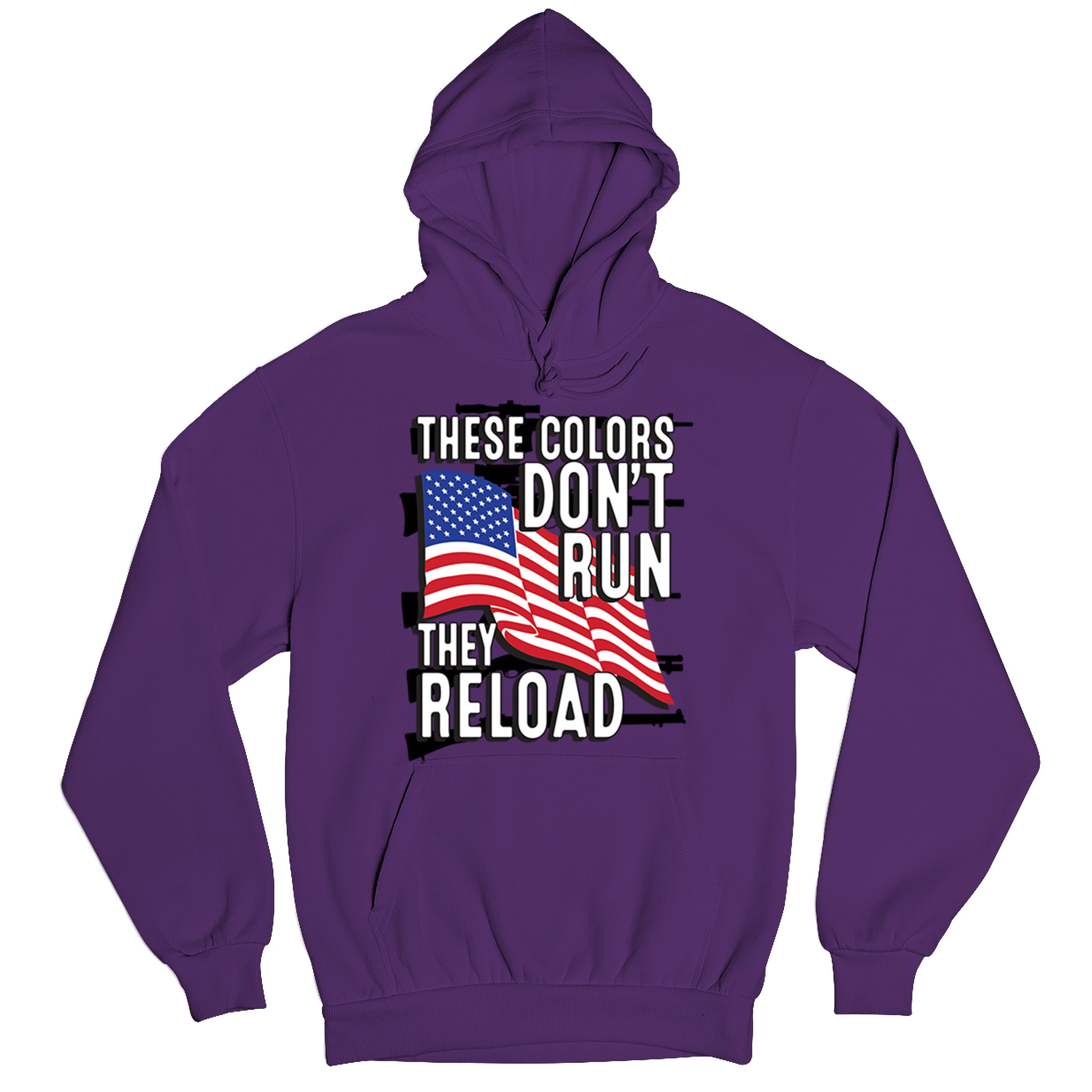 These Colors Don't Run They Reload Sweatshirt American 2nd Amendment Hoodie - Picture 27 of 57