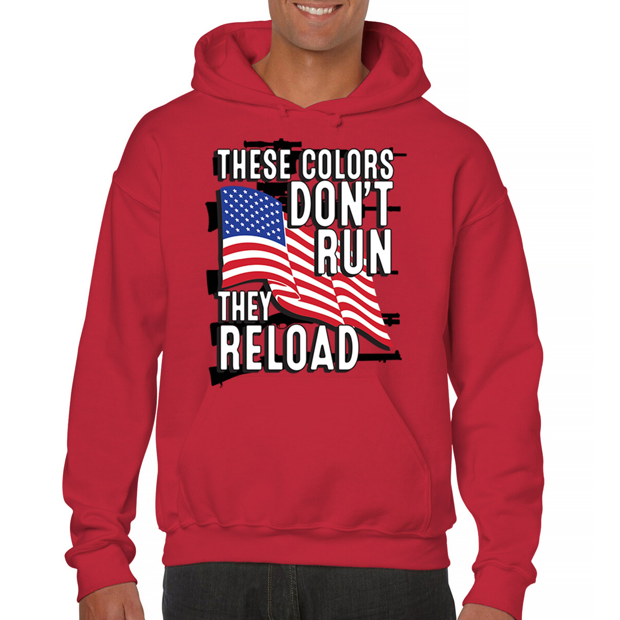 These Colors Don't Run They Reload Sweatshirt American 2nd Amendment Hoodie - Picture 30 of 57