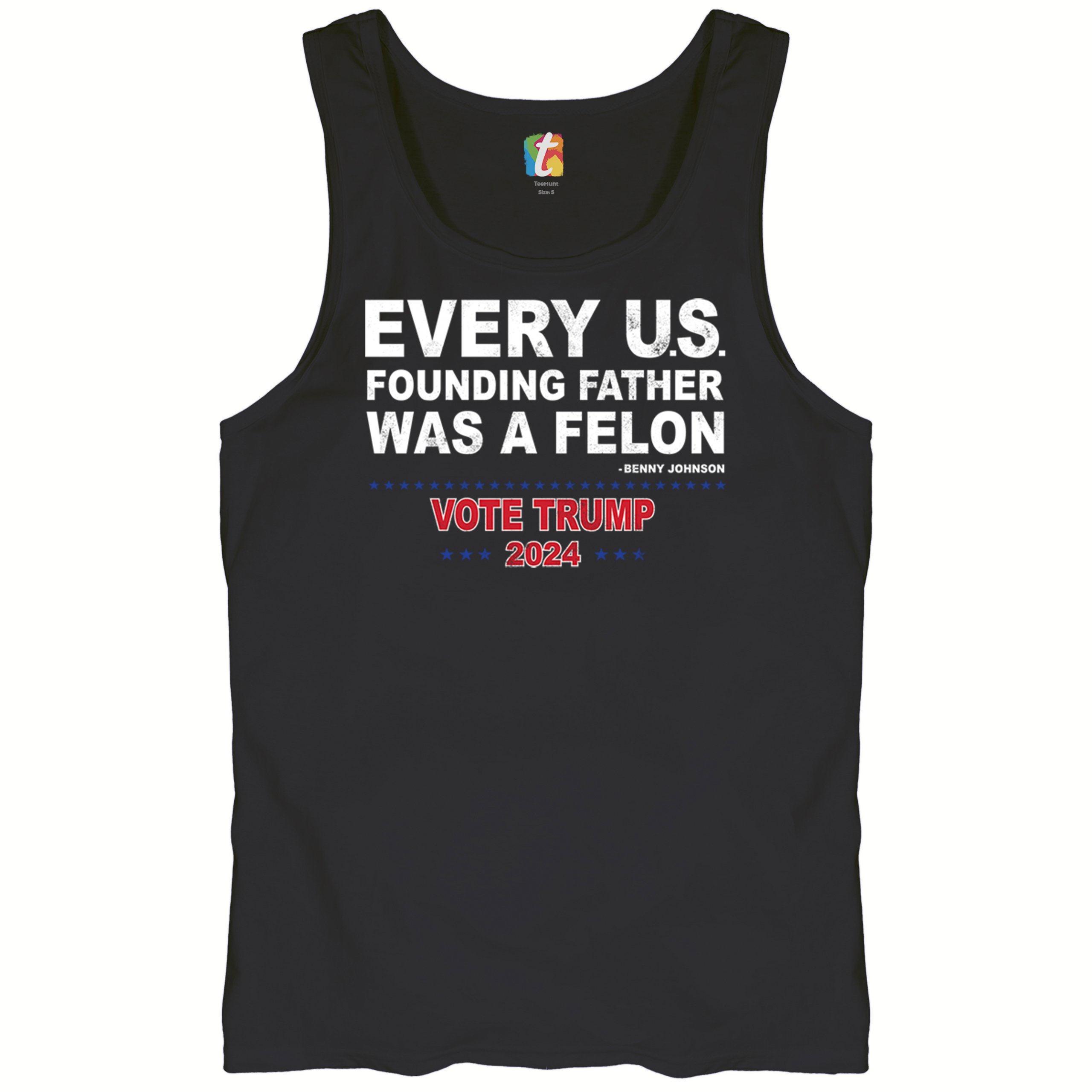 Vote Trump 2024 Tank Top Every US Founding Father Was a Felon MAGA Men's Top - Picture 6 of 29
